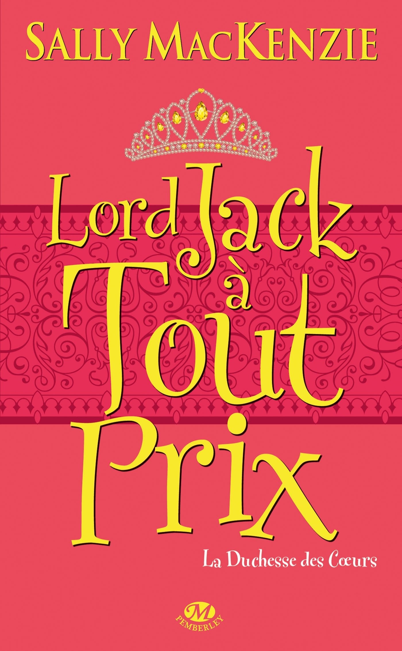 La Duchesse des cœurs, Tome 2: Lord Jack à tout prix 9782811210151