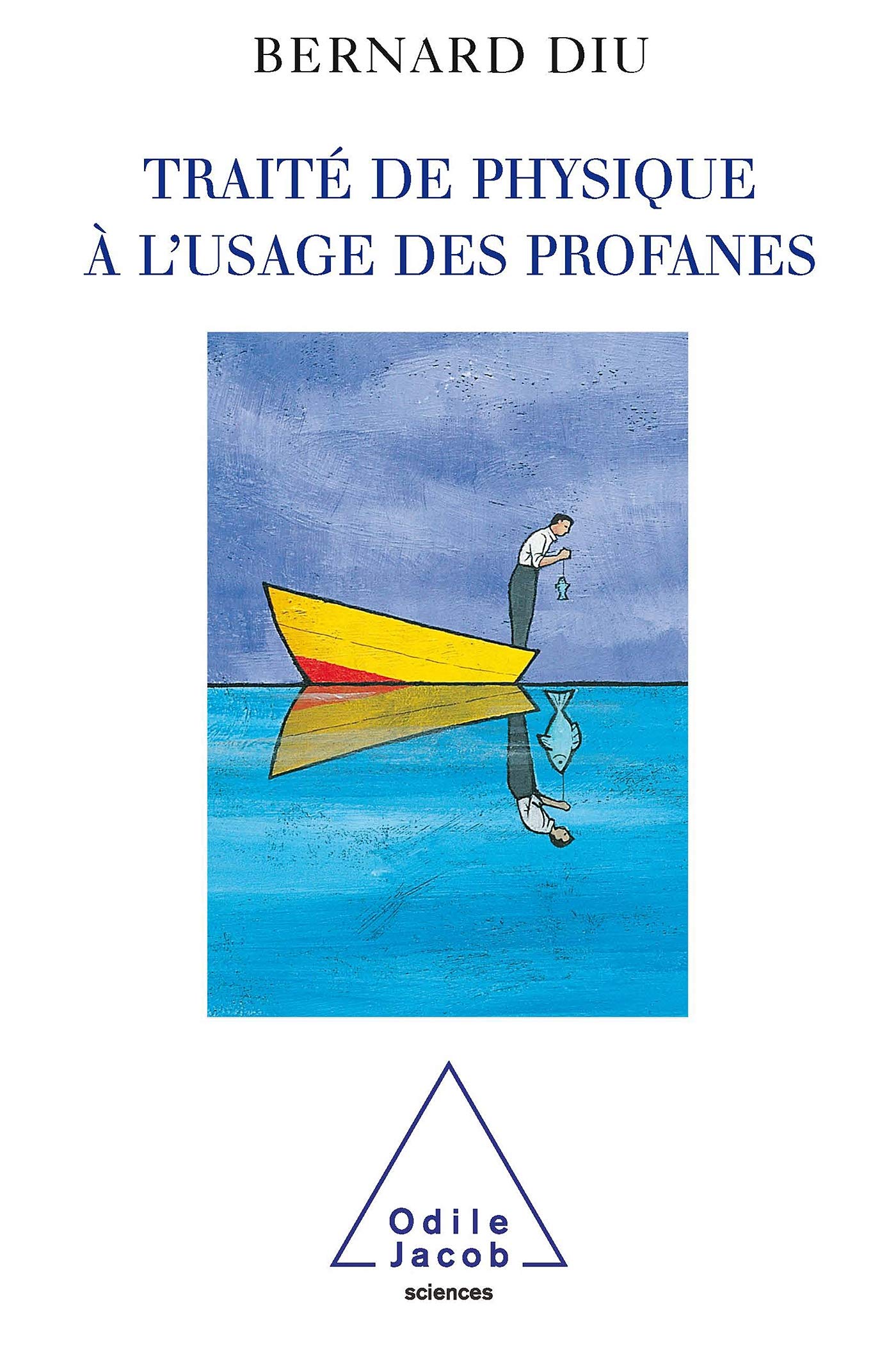 Traité de physique à l'usage des profanes 9782738108739