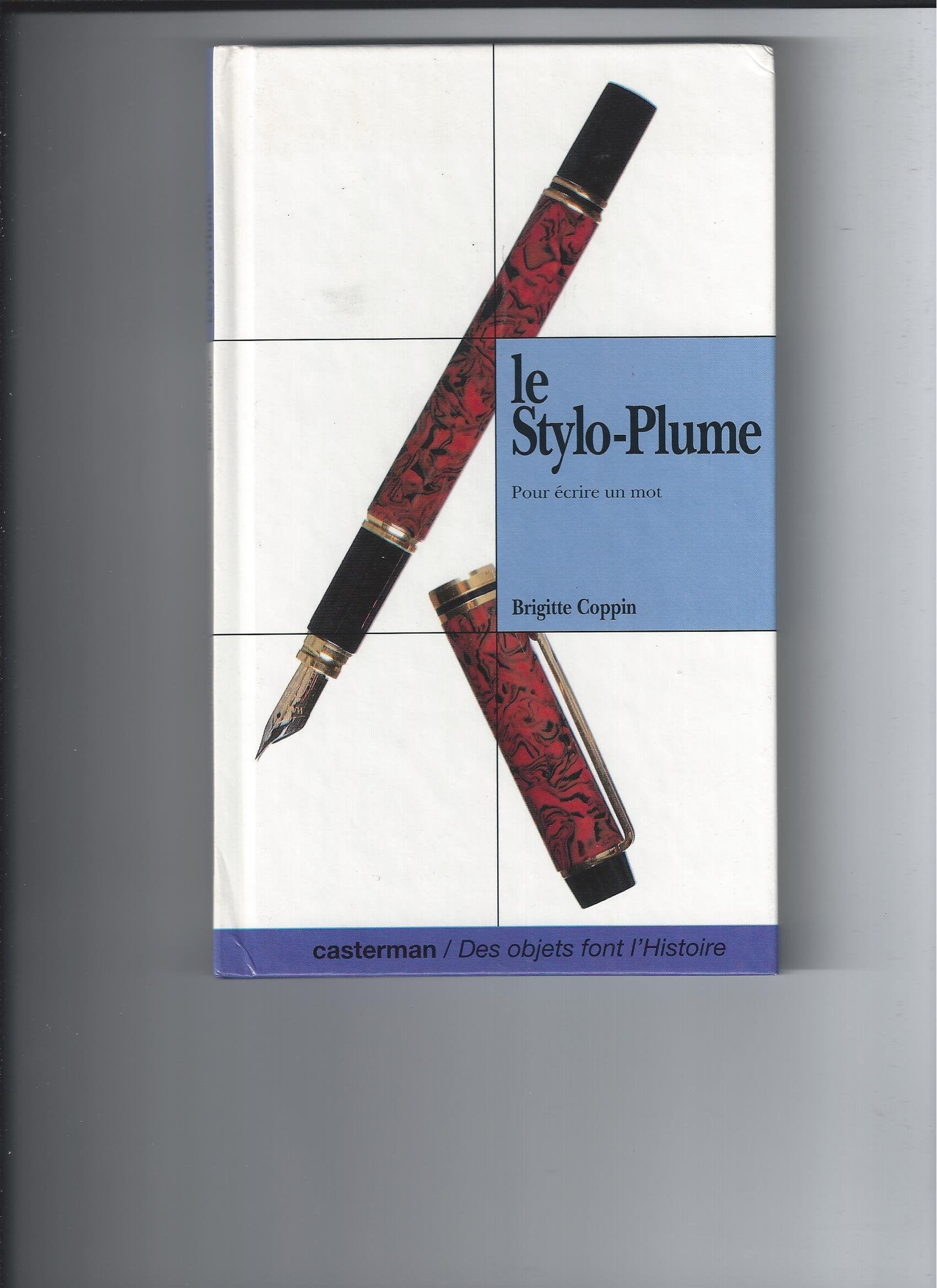 Le Stylo-plume. Pour écrire un mot 9782203172081