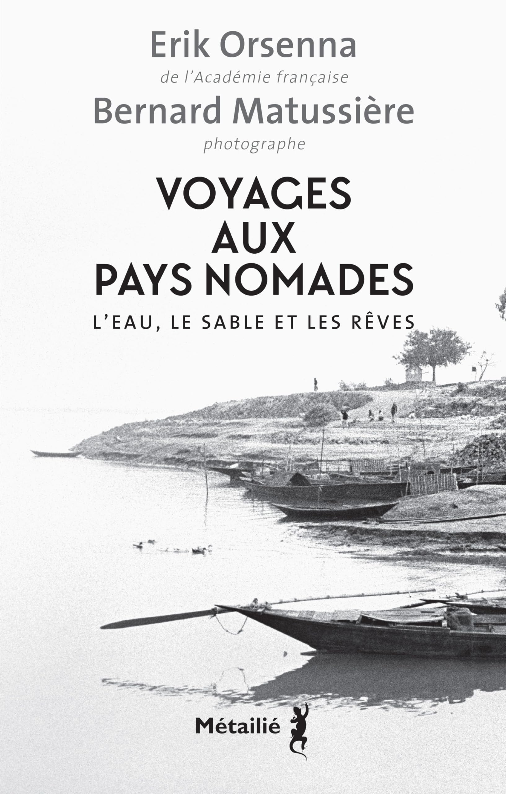 Voyages aux pays nomades: L'eau, le sable et les rêves 9791022614450