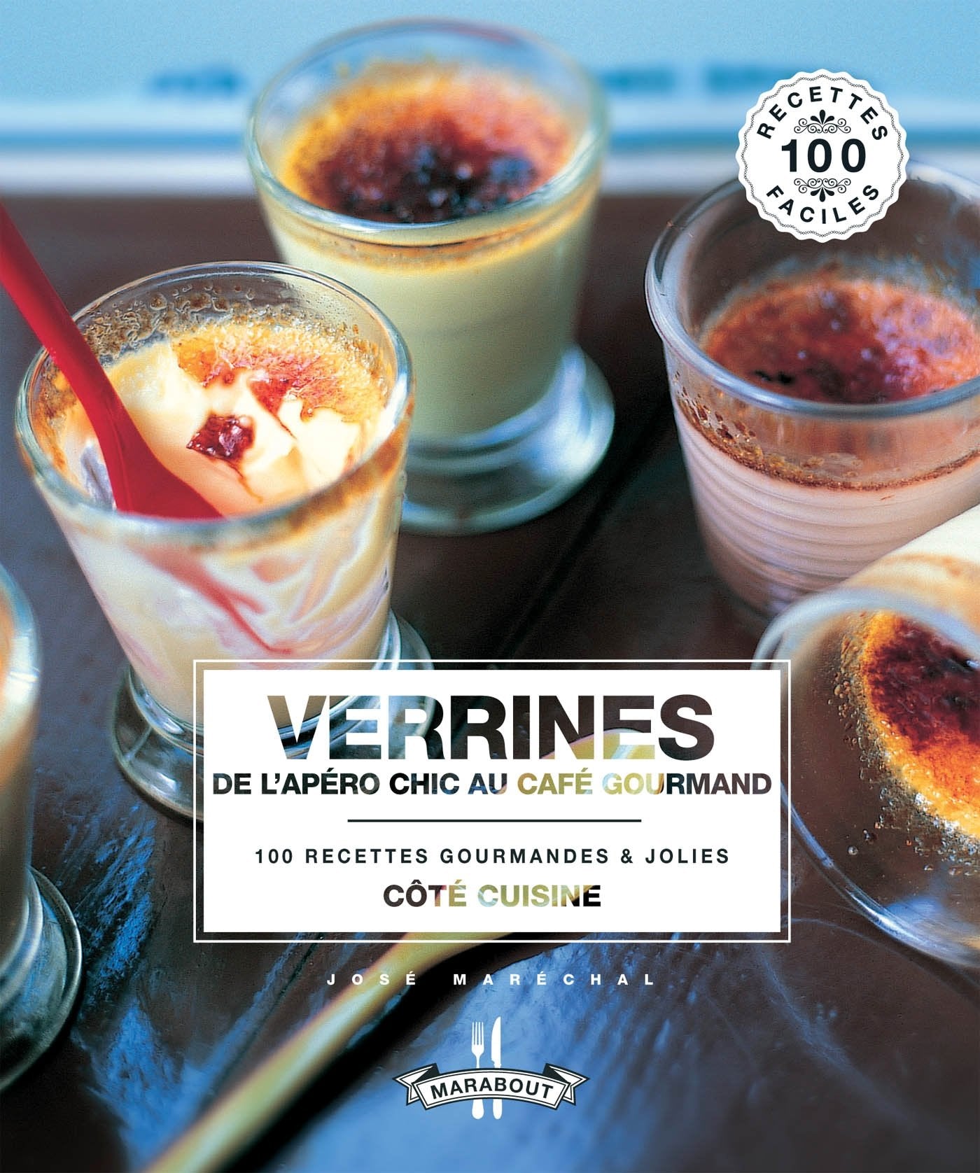 Verrines: De l'apéro chic au café gourmand 9782501085069