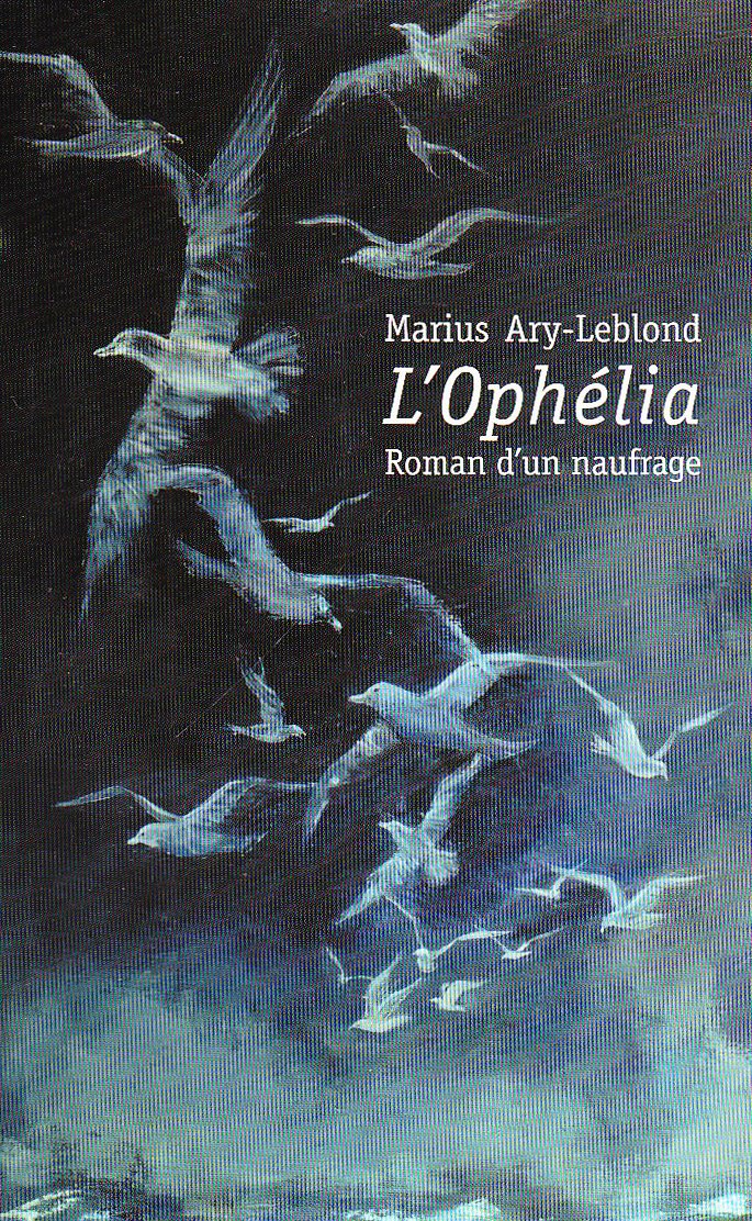 Ophelia, Roman D'Un Naufrage 9782841411993