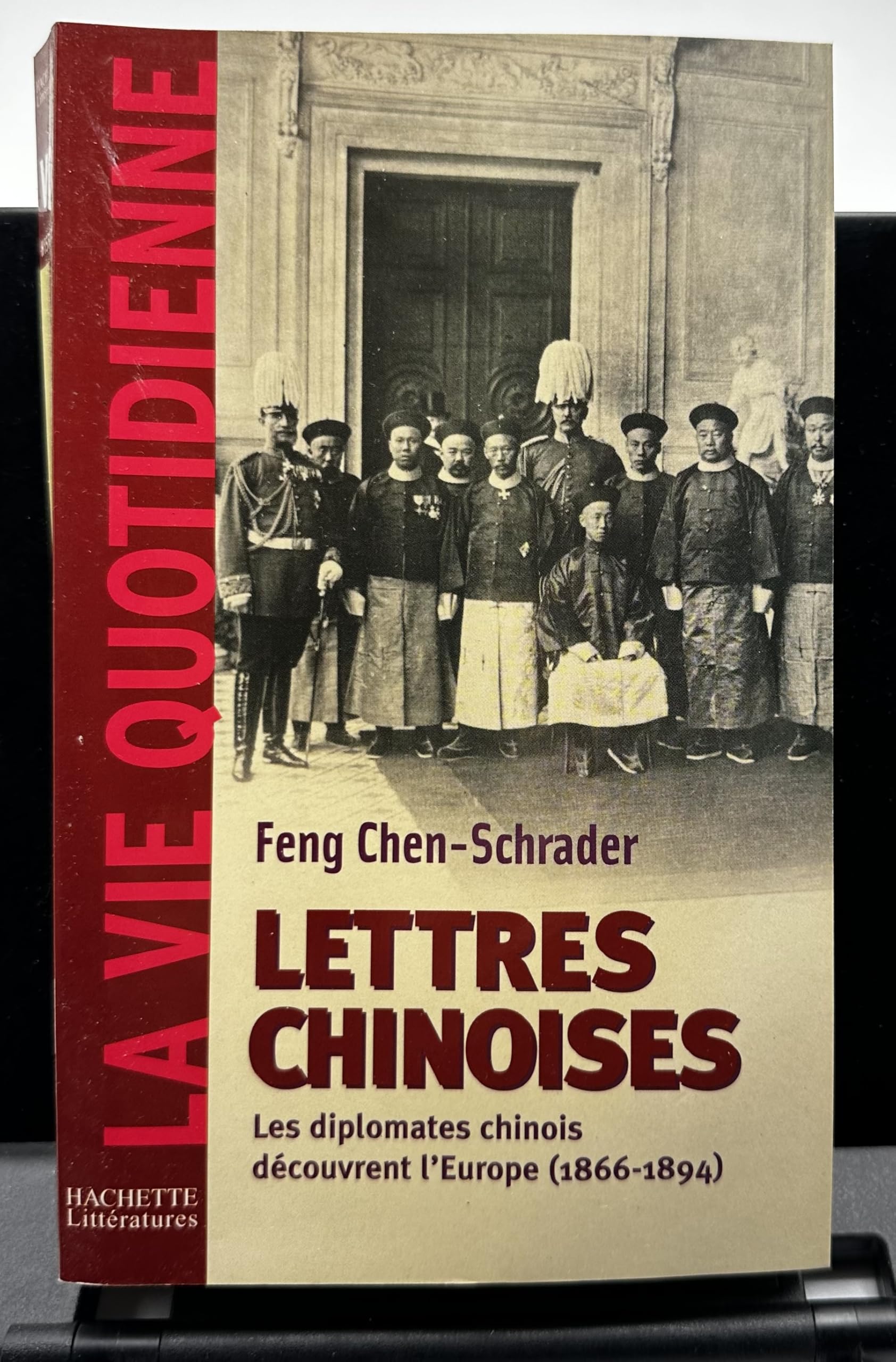 Lettres chinoises : Les diplomates chinois découvrent l'Europe (1866-1894) 9782012357013