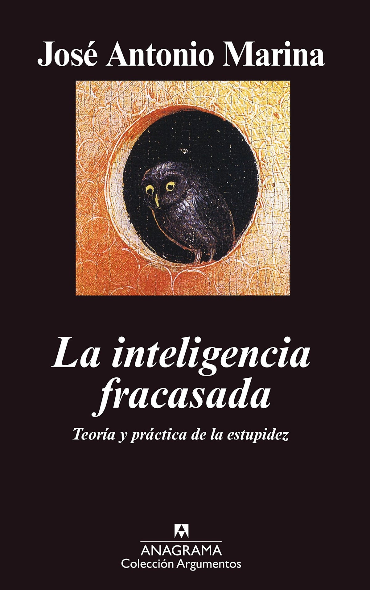 La Inteligencia Fracasada: Teoria y Practica de La Estupidez 9788433962171