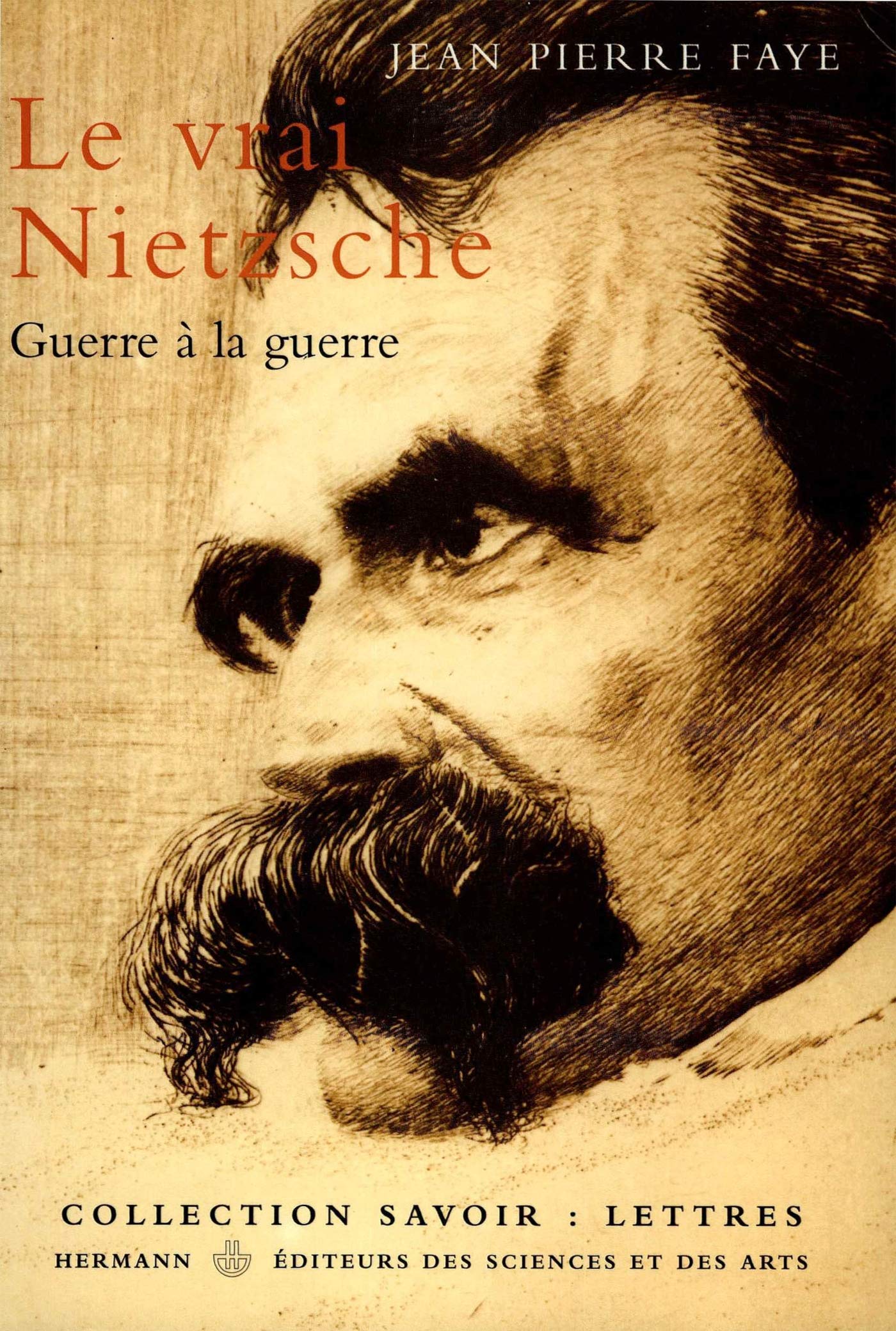 Le vrai Nietzsche: Guerre à la guerre 9782705663544