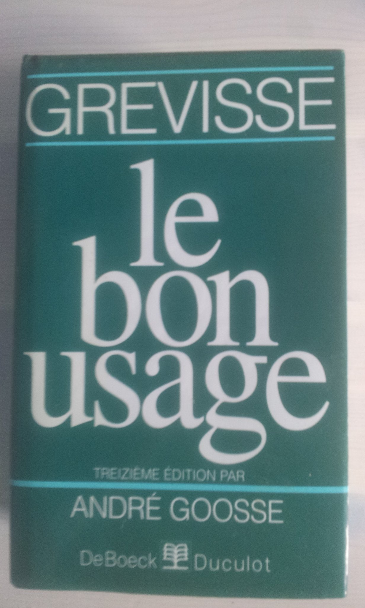 Le Bon Usage (13 ème édition) 9782801110454