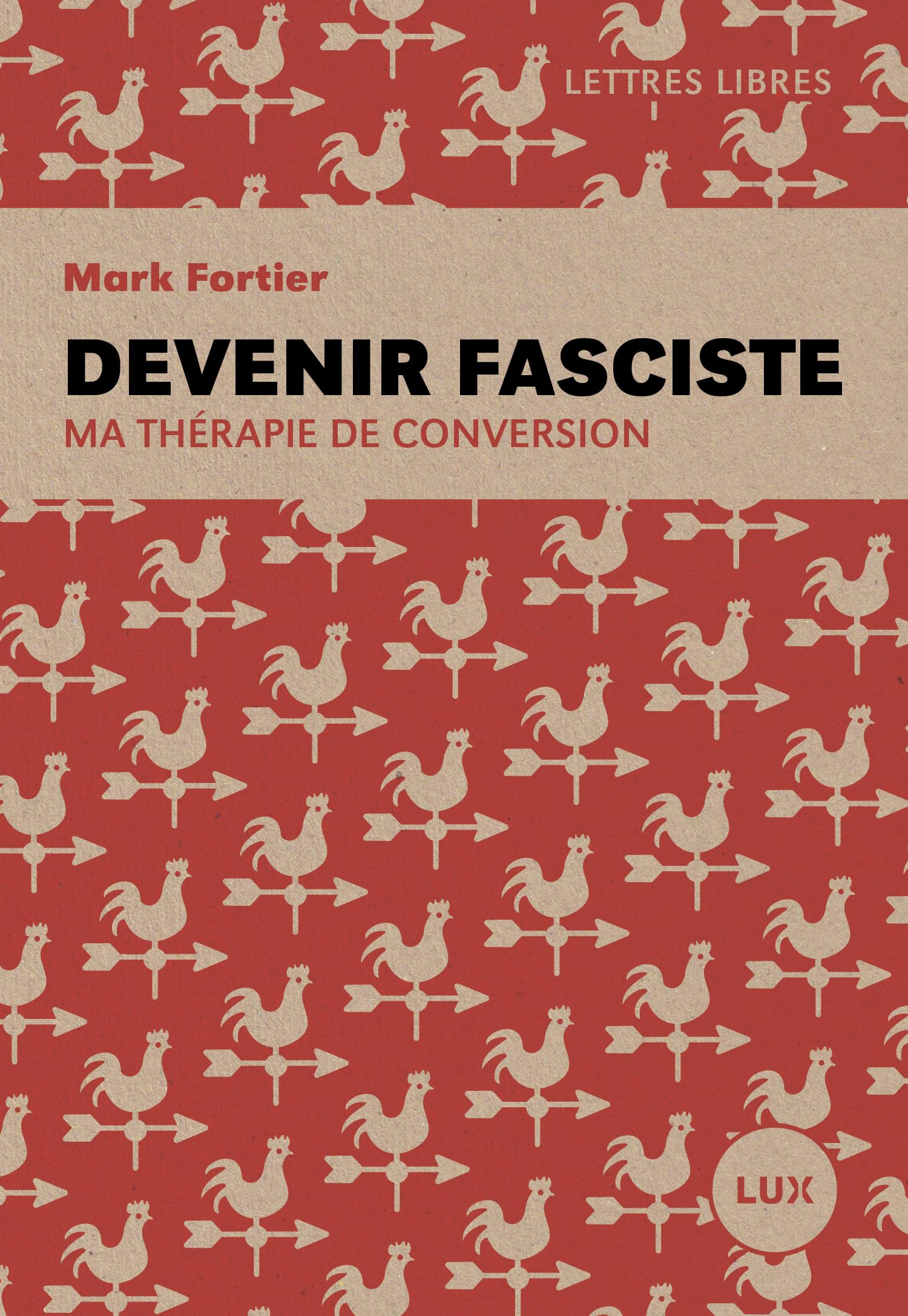 Devenir fasciste: Ma thérapie de conversion 9782898332234