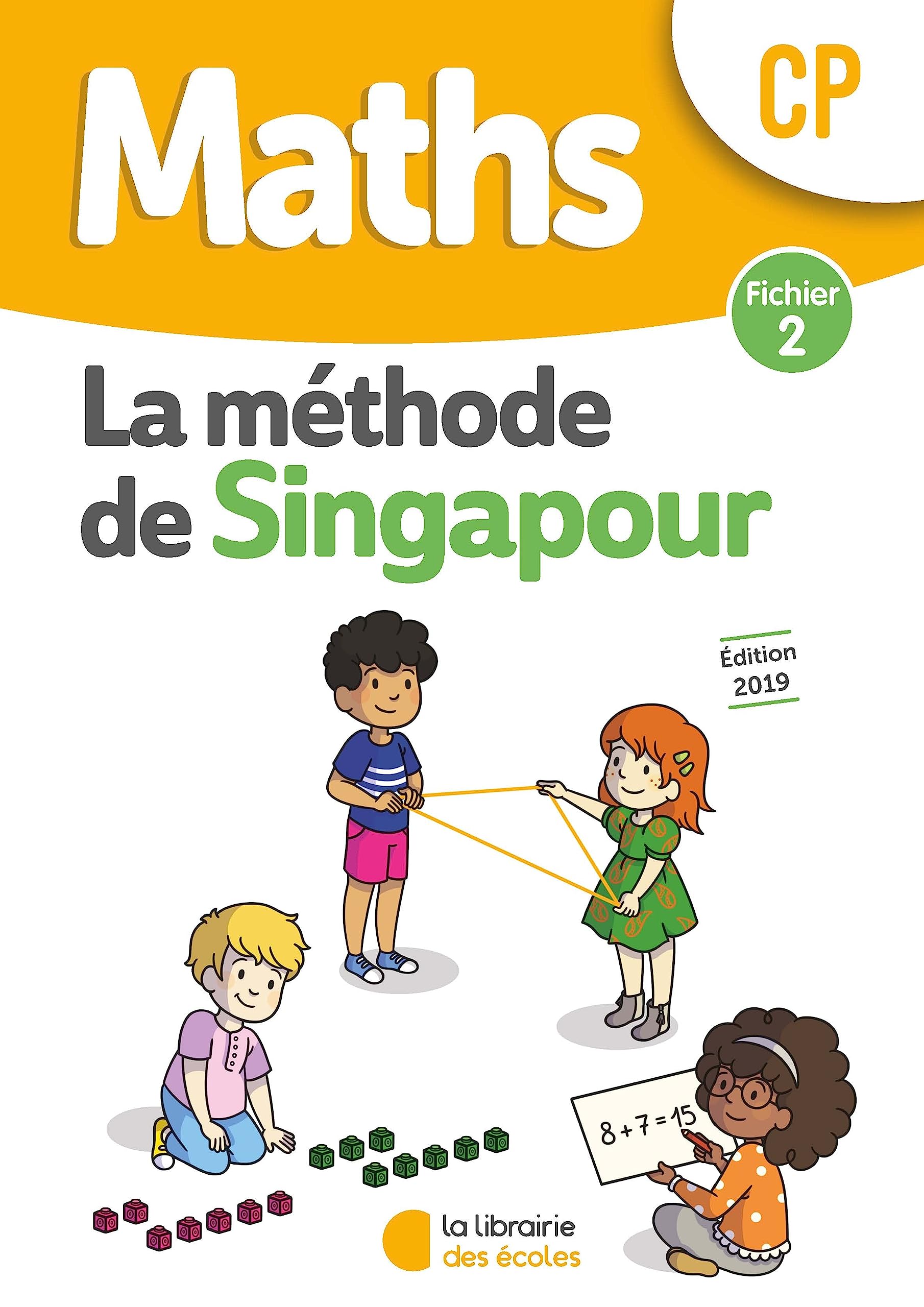 Méthode de Singapour CP (2019) - Fichier de l'élève 2 9782369403333