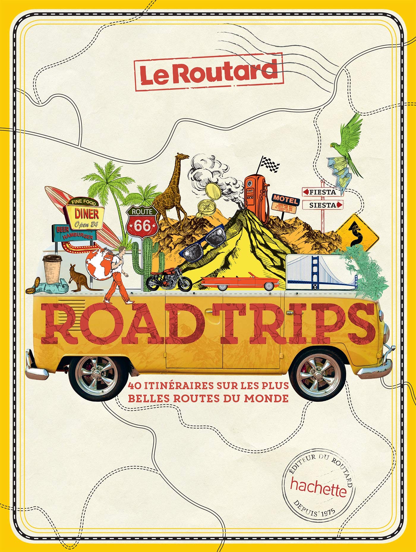 Road trips: 40 itinéraires sur les plus belles routes du monde 9782017067719