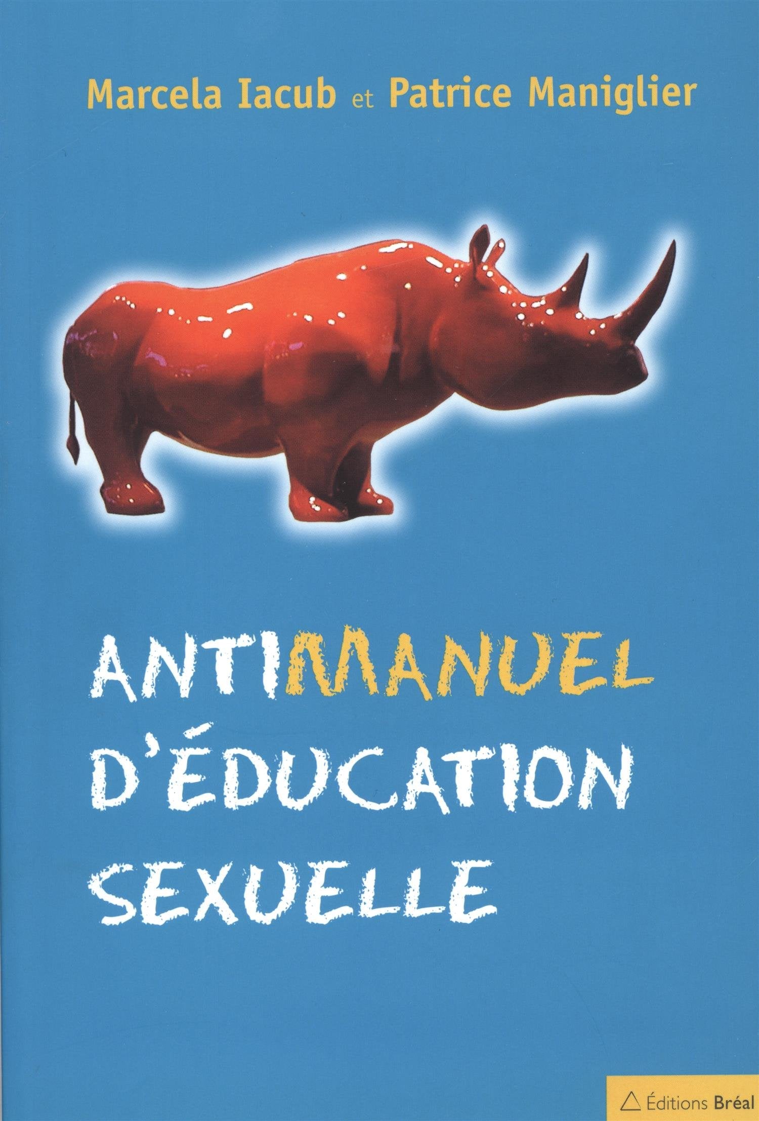 Antimanuel d'éducation sexuelle 9782749505404