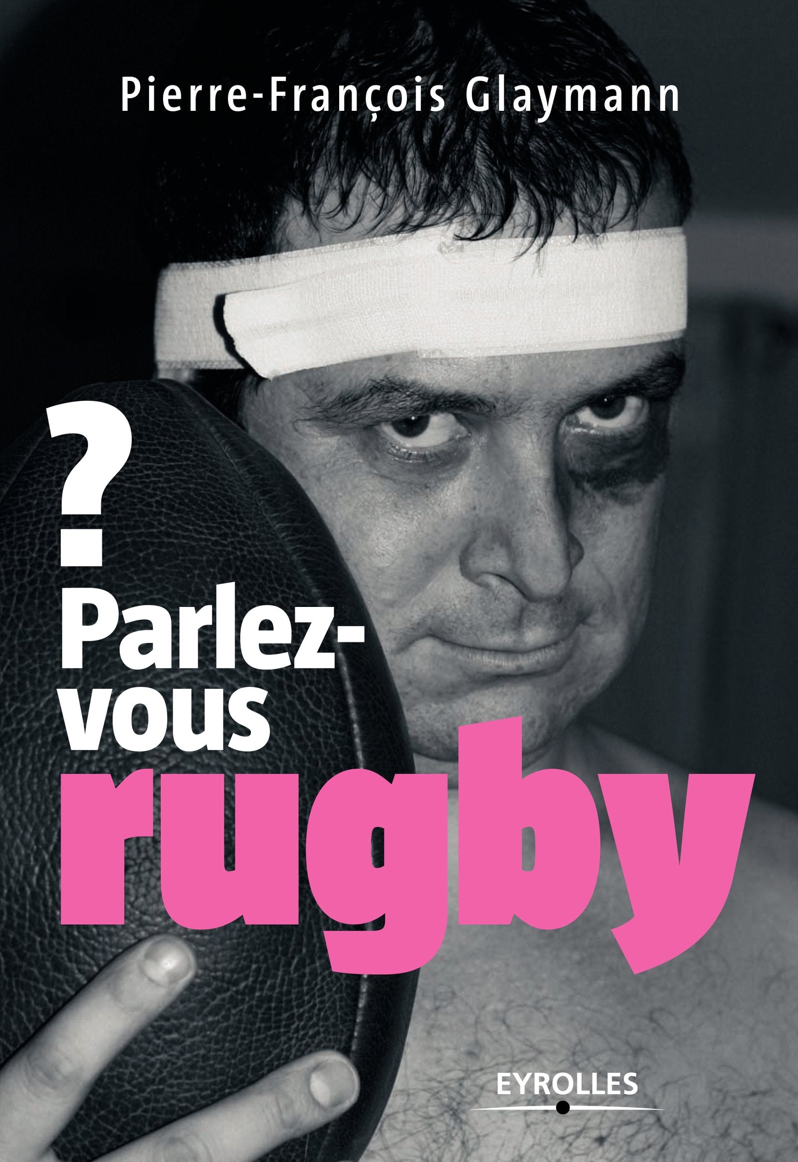 Parlez-vous rugby ? 9782212538762