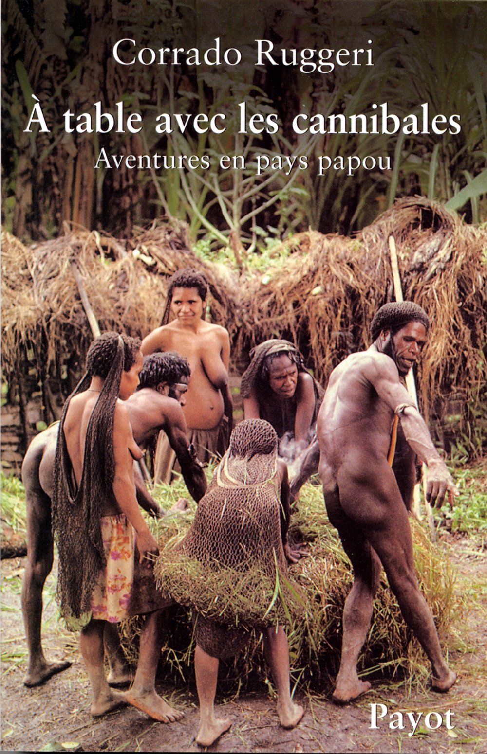 A table avec les cannibales : aventures en pays papou 9782228893695