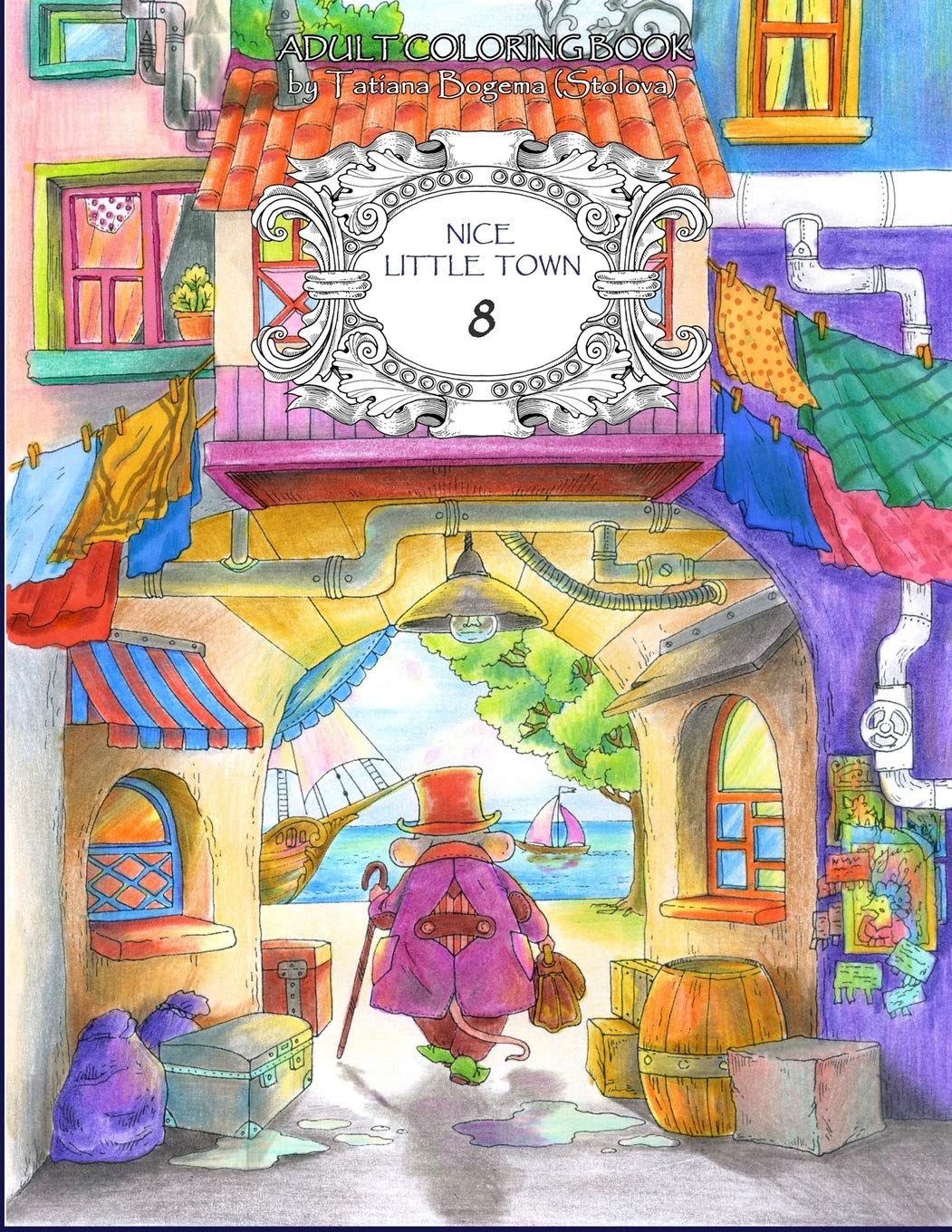 Nice Little Town 8: Adult Coloring Book (Stress Relieving Coloring Pages, Coloring Book for Relaxation) 9781091673953