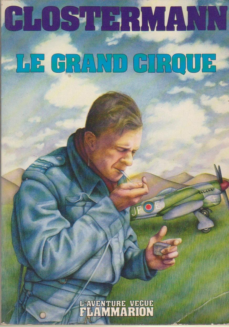 Grand cirque - souvenirs d'un pilote de chasse francais dans la r.a.f. (Le) 9782080650085