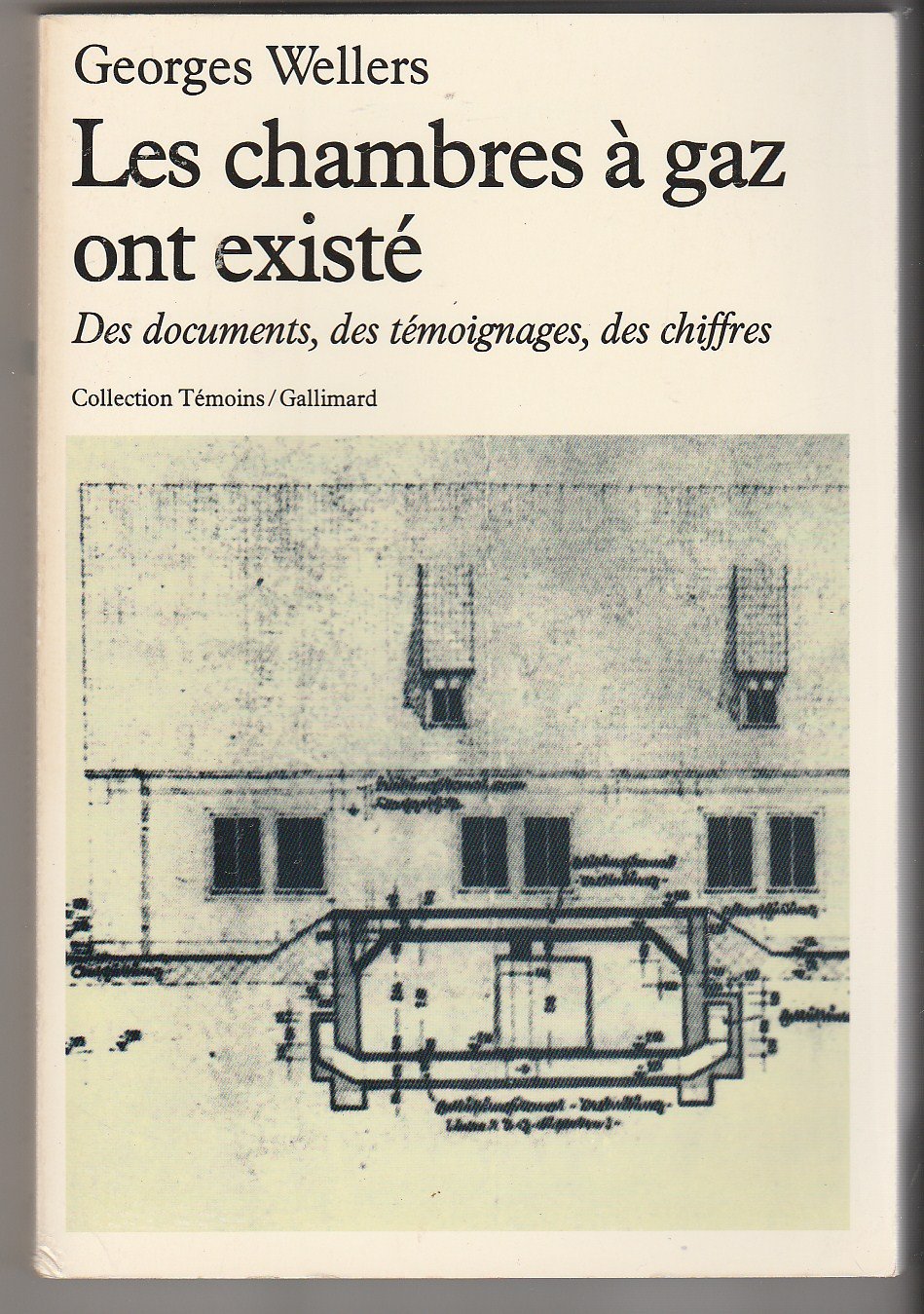 Les Chambres à gaz ont existé : Des documents, des témoignages, des chiffres (Collection Témoins) 