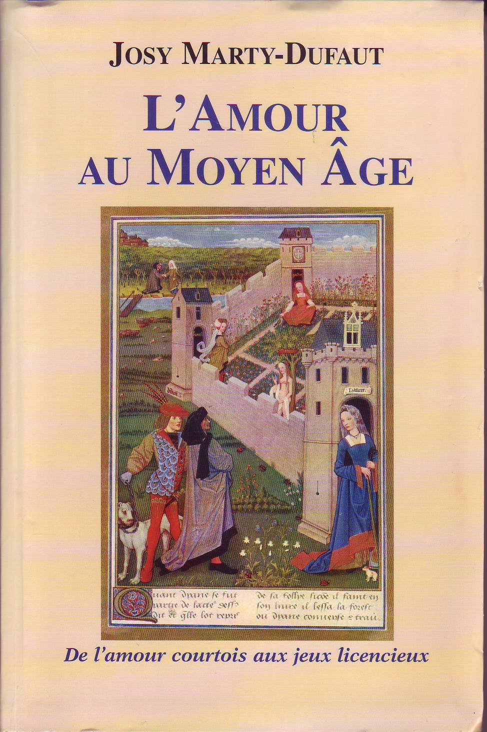 L'amour au Moyen âge : De l'amour courtois aux jeux licencieux 9782702876602