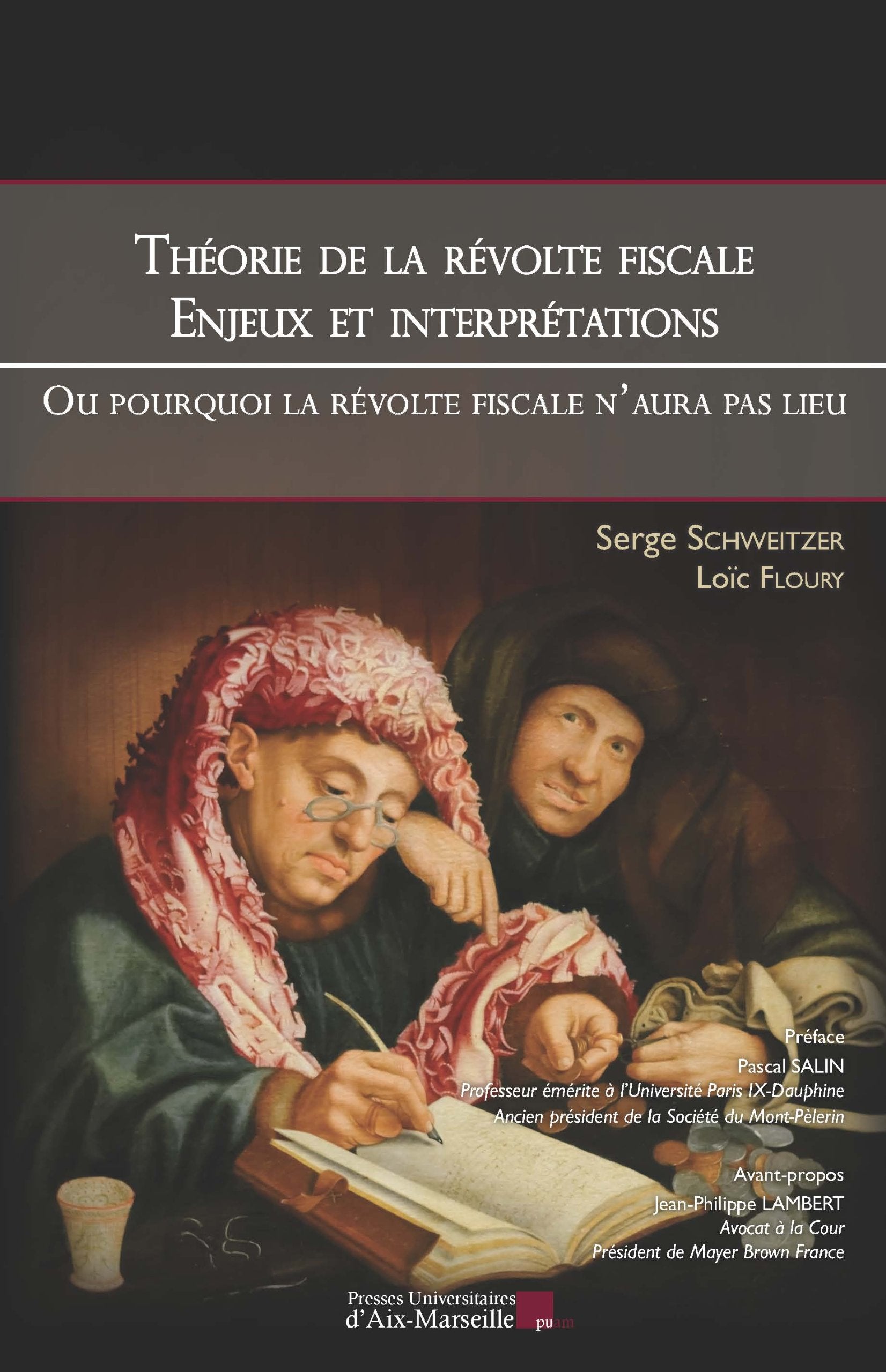 Théorie de la révolte fiscale - Enjeux et interprétation - Ou pourquoi la révolte fiscale n'aura pas lieu 9782731409154