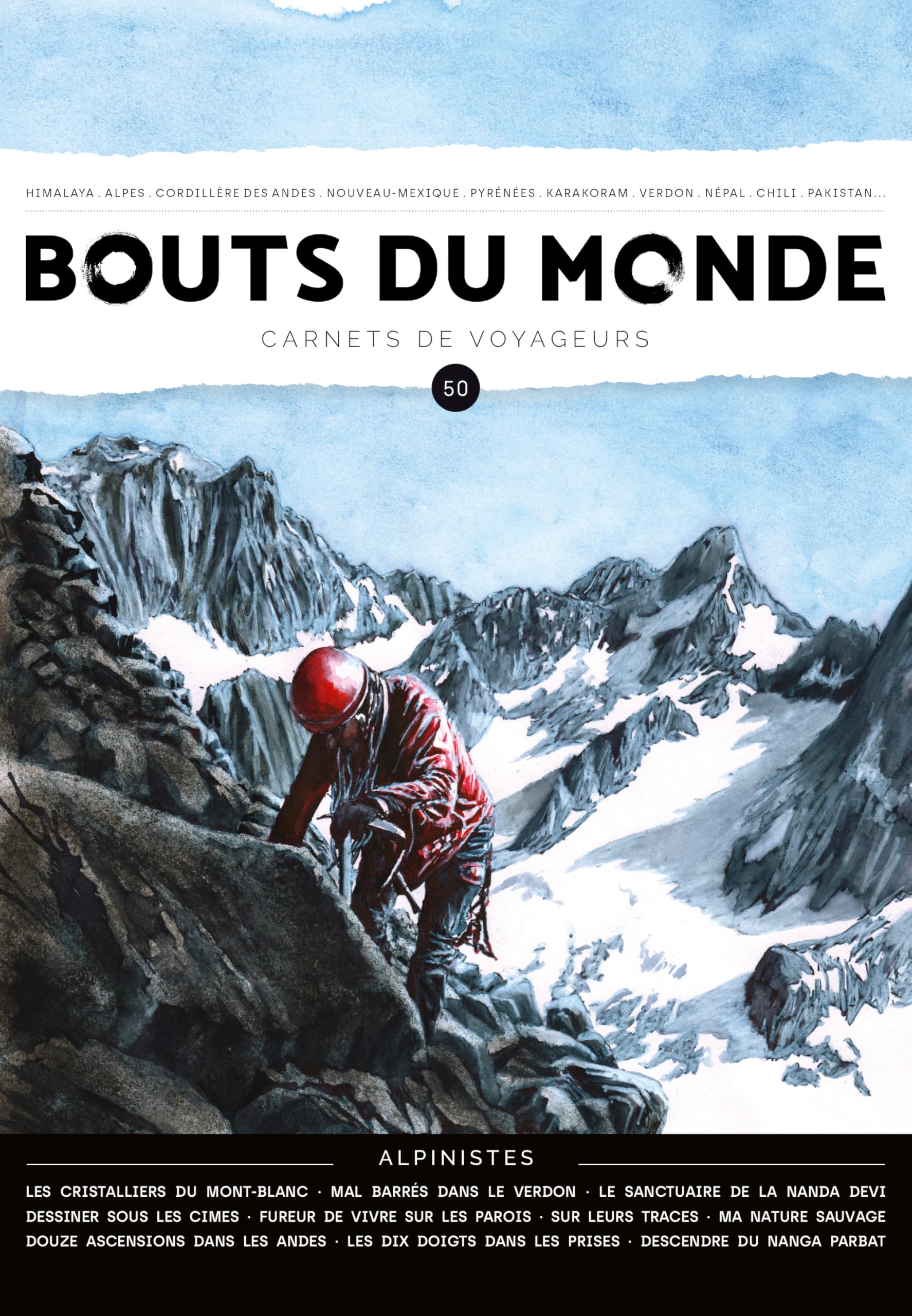 Revue bouts du monde 50 - carnets de voyageurs: Thème : l'alpinisme 9782919497546