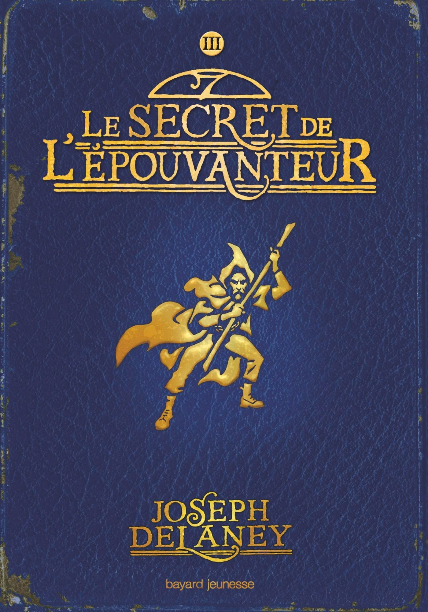 L'Épouvanteur, Tome 3 : Le secret de l'Épouvanteur 9782747017237