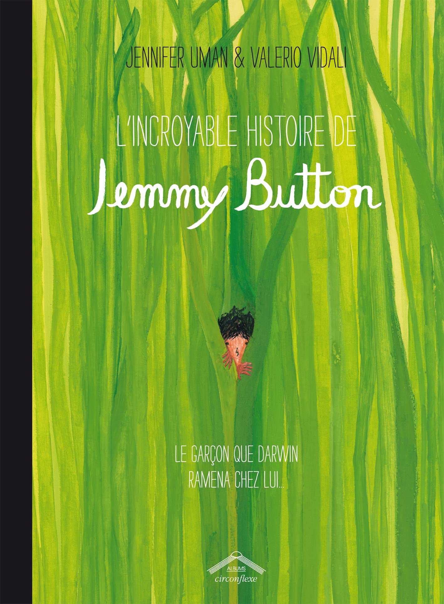 L'incroyable histoire de Jemmy Button: Le garçon que Darwin ramena chez lui 9782878336795