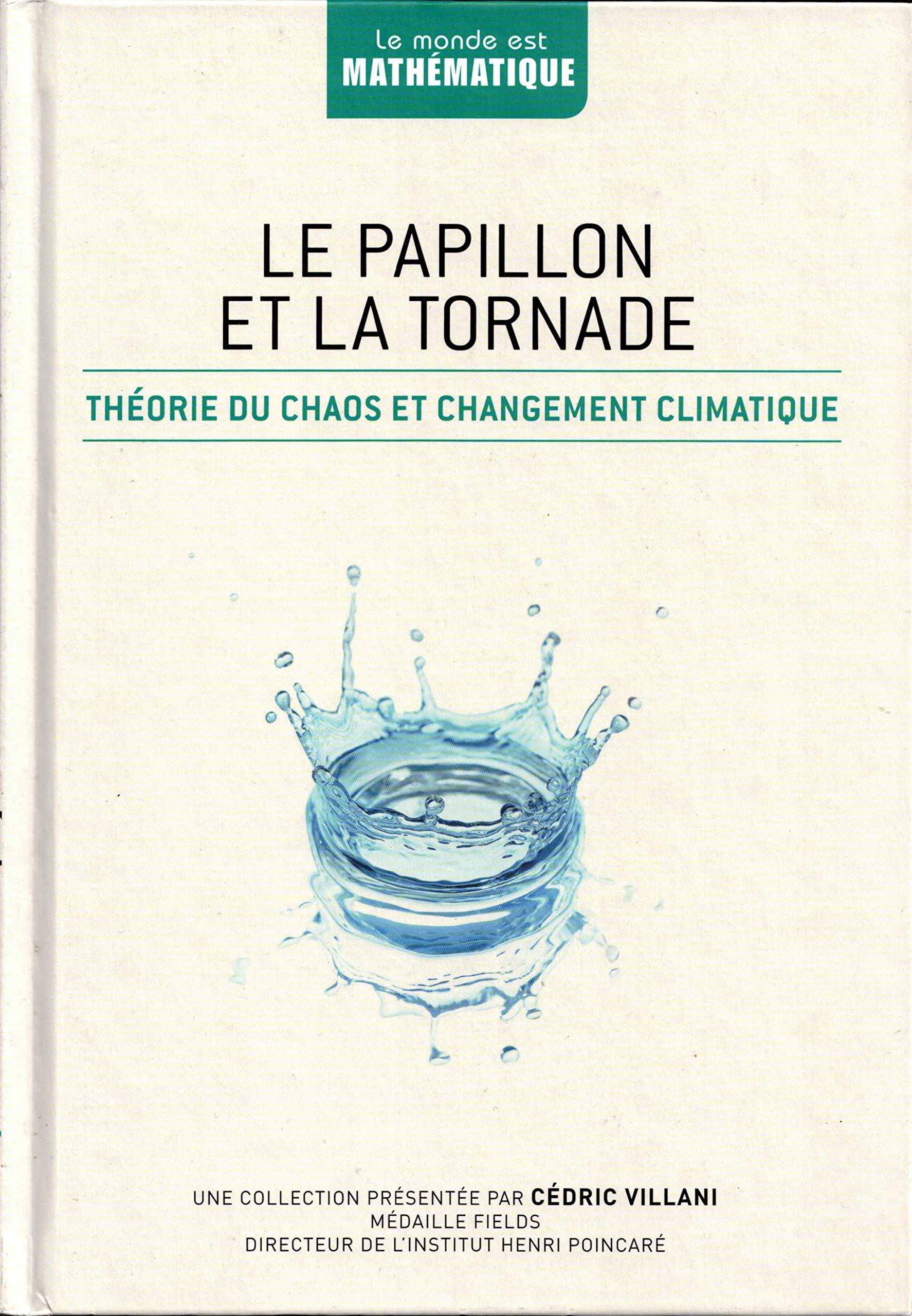 Le papillon et la tornade : Théorie du chaos et changement climatique 9782823701265