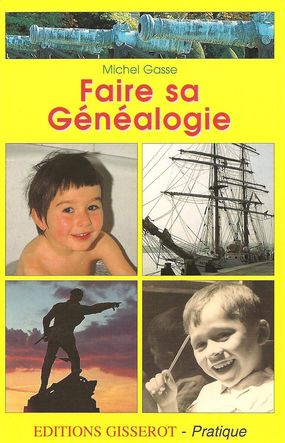 Faire sa généalogie 9782877474931