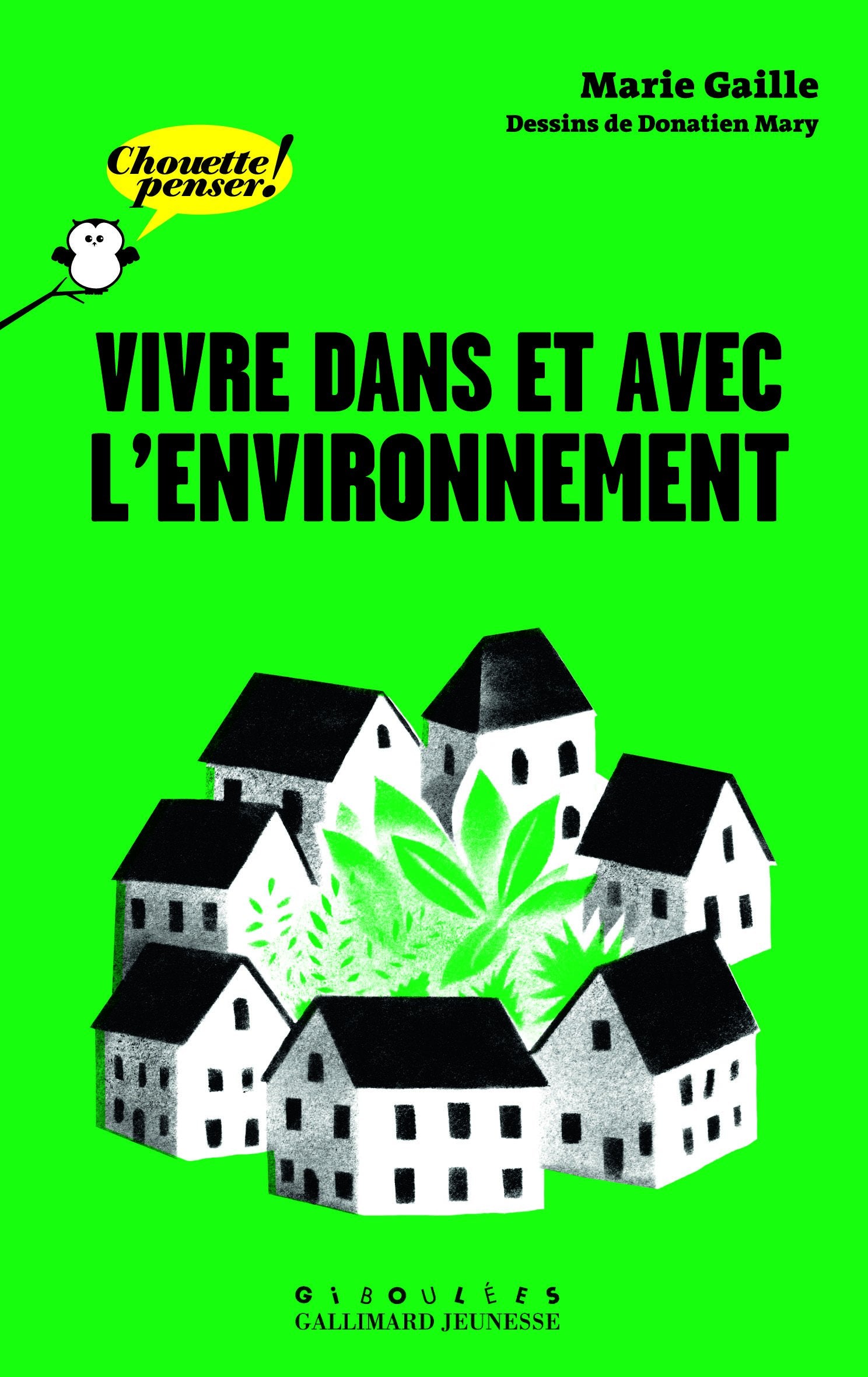 Vivre dans et avec l'environnement - Chouette Penser! - À partir de 11 ans 9782070659715