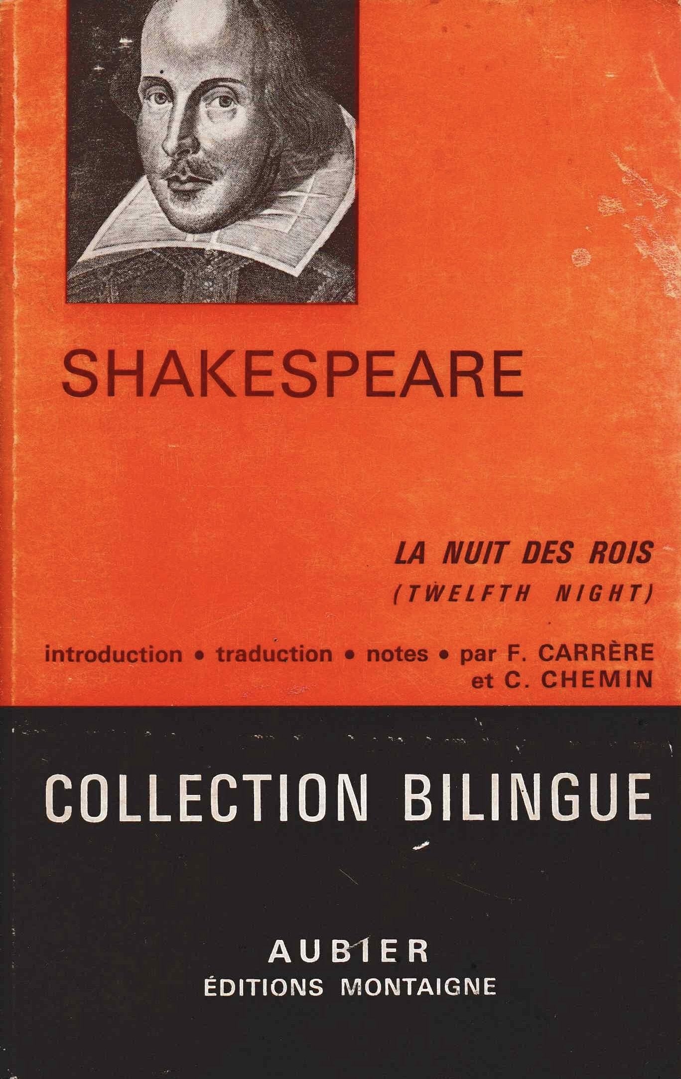 LA NUIT DES ROIS.(TWELFTH NIGHT).INTRODUCTION,TRADUCTION,NOTES DE FELIX CARRERE ET DE CAMILLE CHEMIN. 