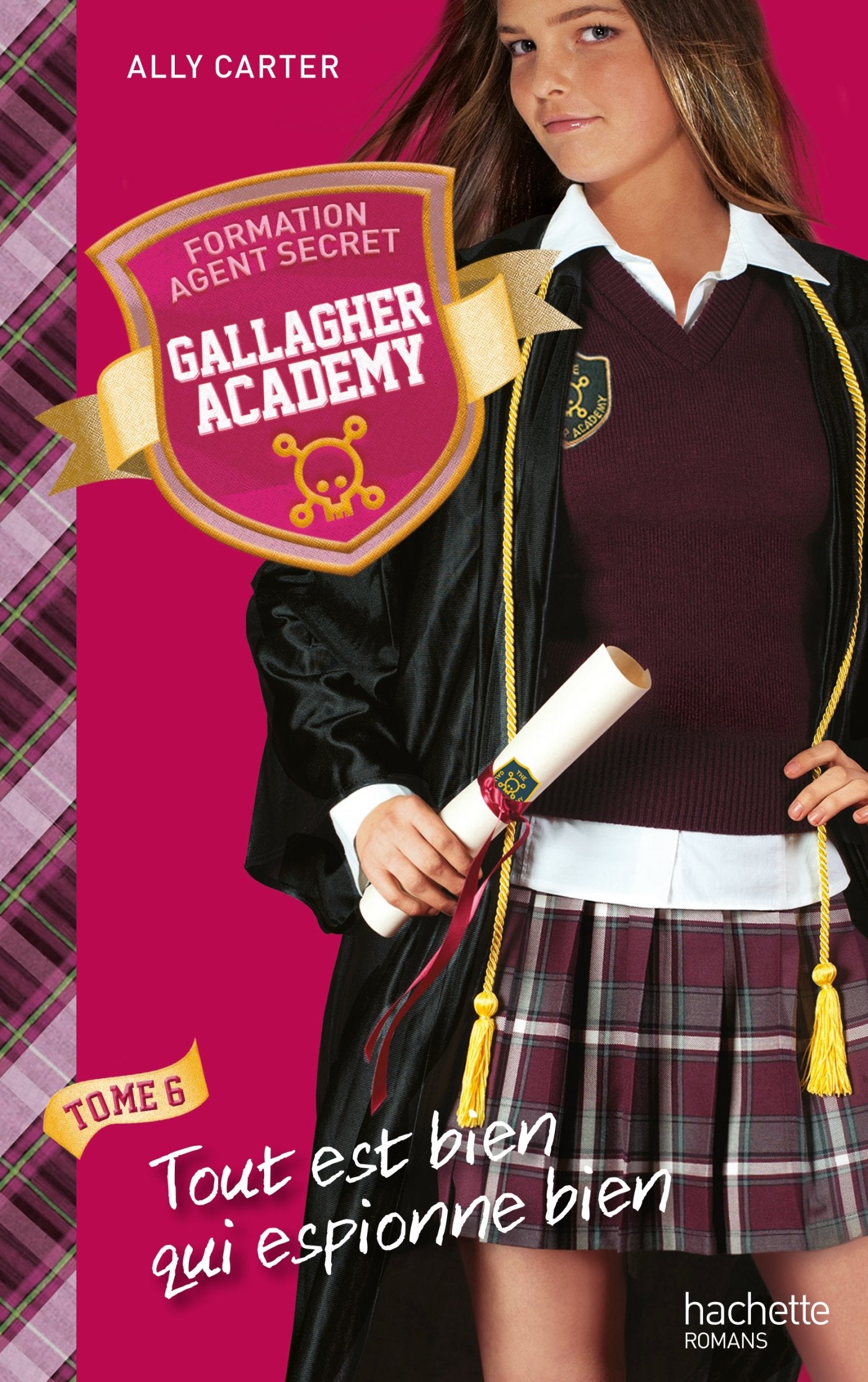 Gallagher Academy - Tome 6 - Tout est bien qui espionne bien 9782012256583