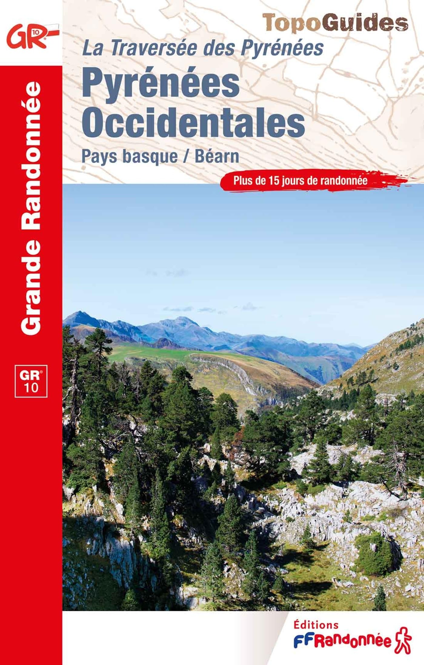 Pyrénées Occidentales: La traversée des Pyrénées : Pays basque / Béarn Réf 1086 9782751413469