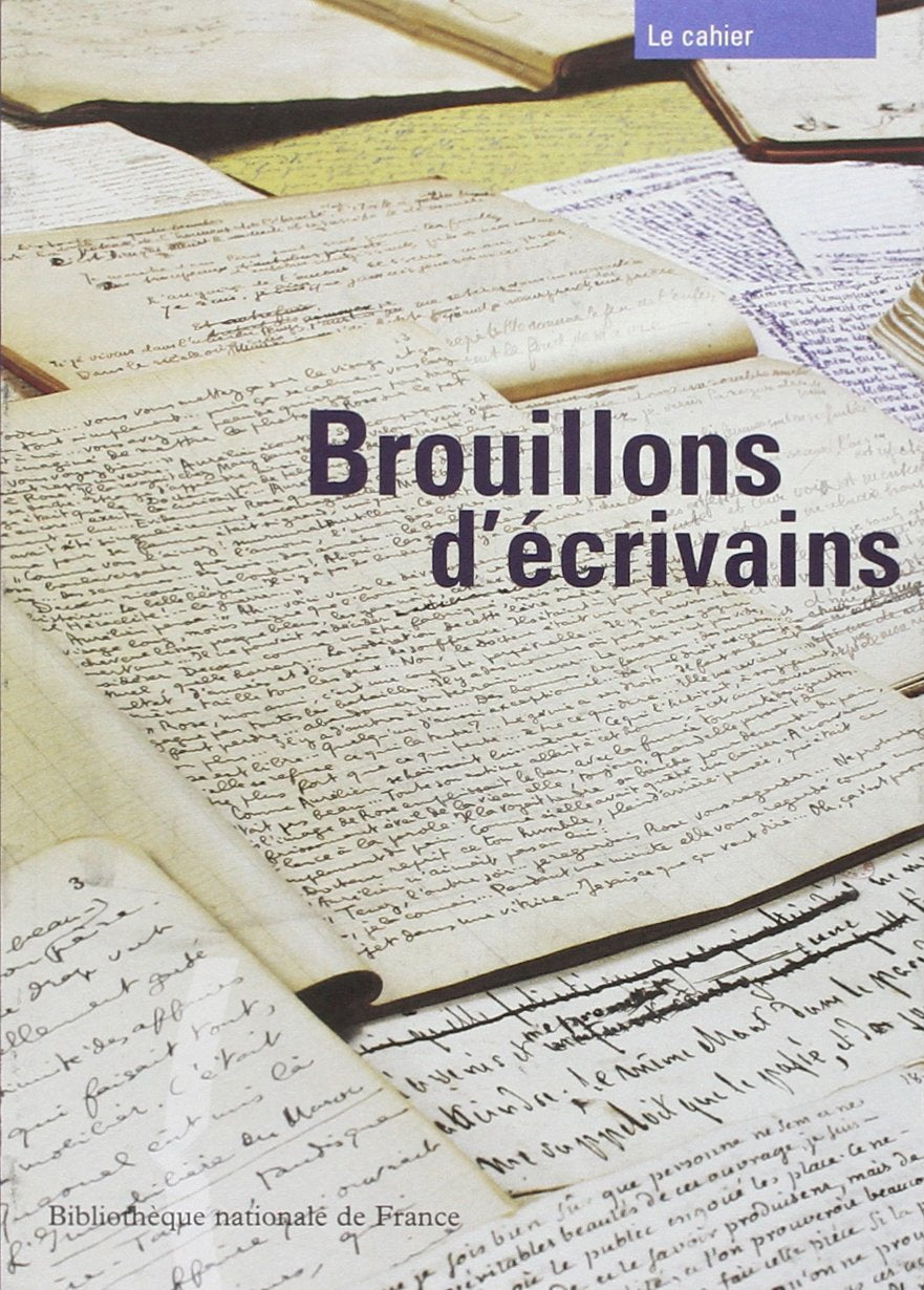 Brouillons d'écrivains : le cahier 9782717721492