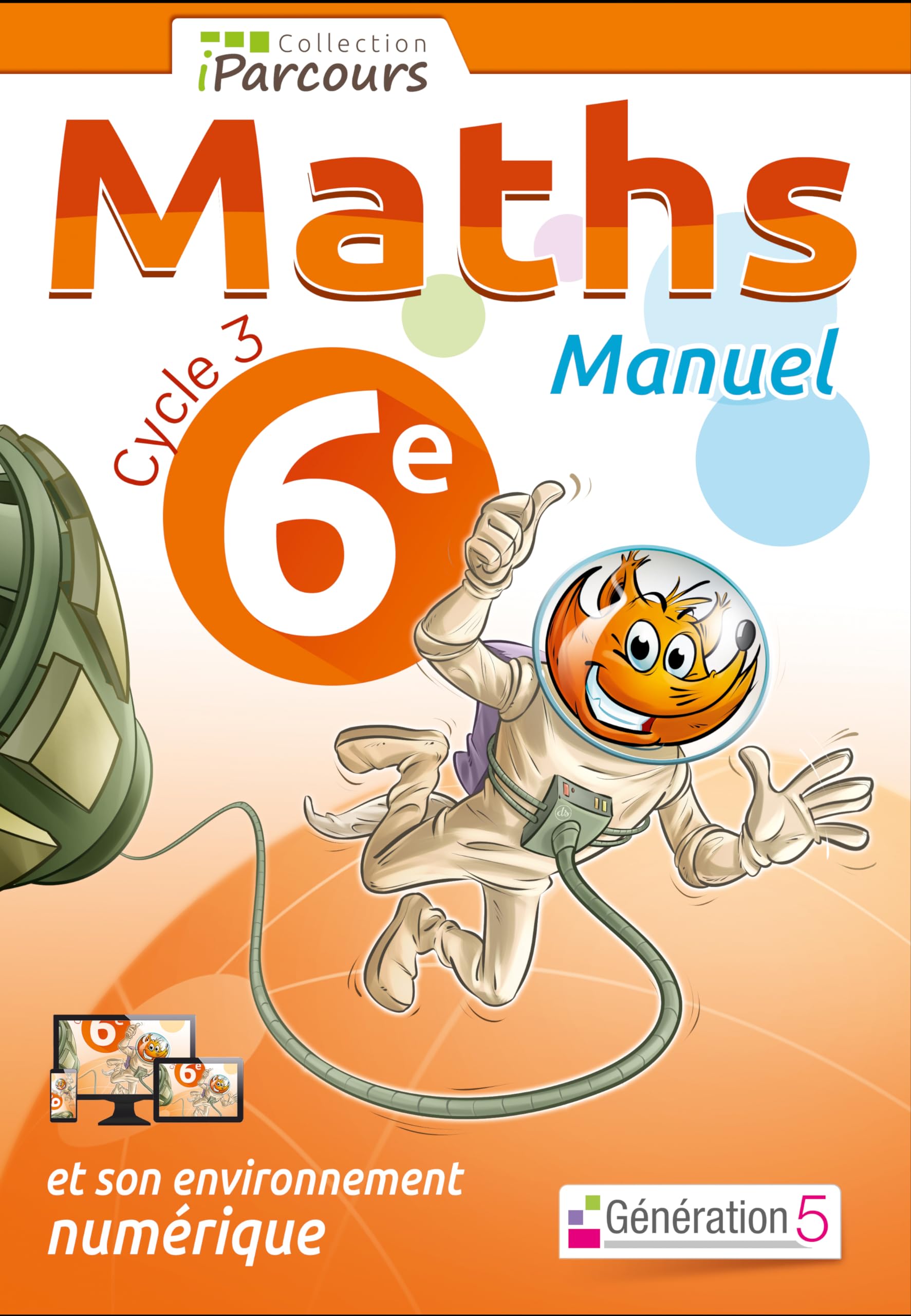 Manuel iParcours Maths cycle 3 - 6e 9782362461491