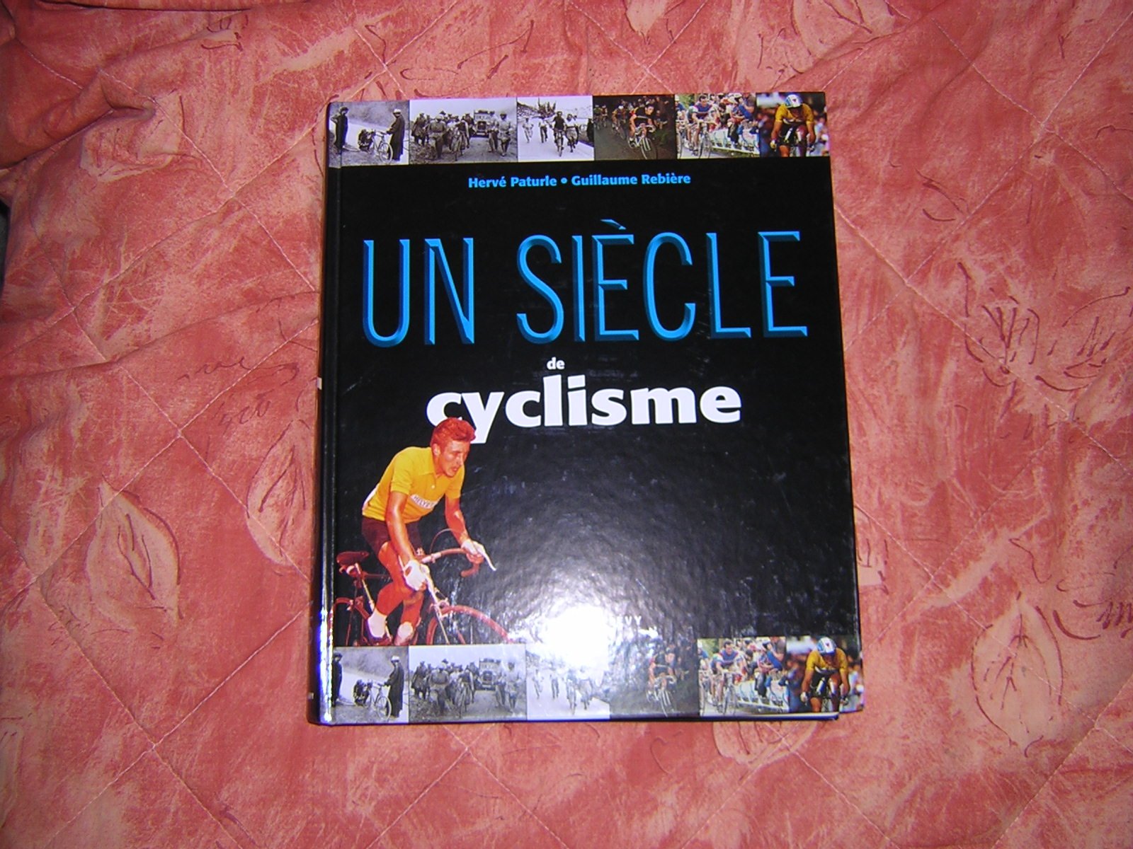 Un siècle de cyclisme 9782702133422