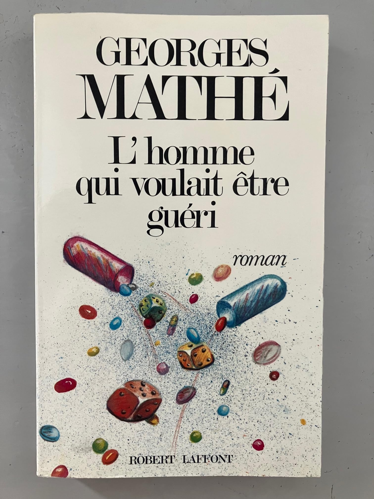 HOMME QUI VOULAIT ETRE GUERI 9782221046654