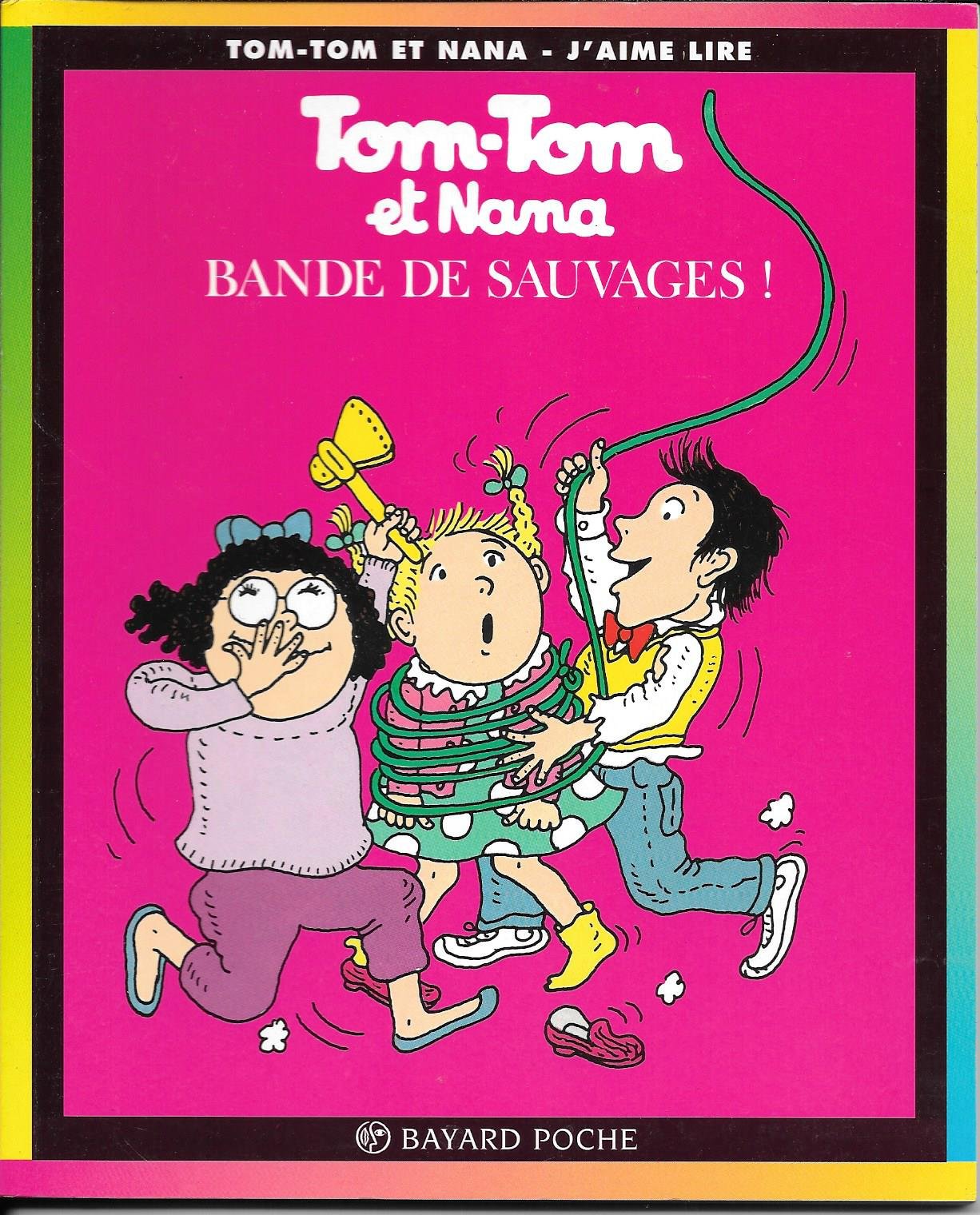 Tom-Tom et Nana, tome 6 : Bande de sauvages ! 9782227731097