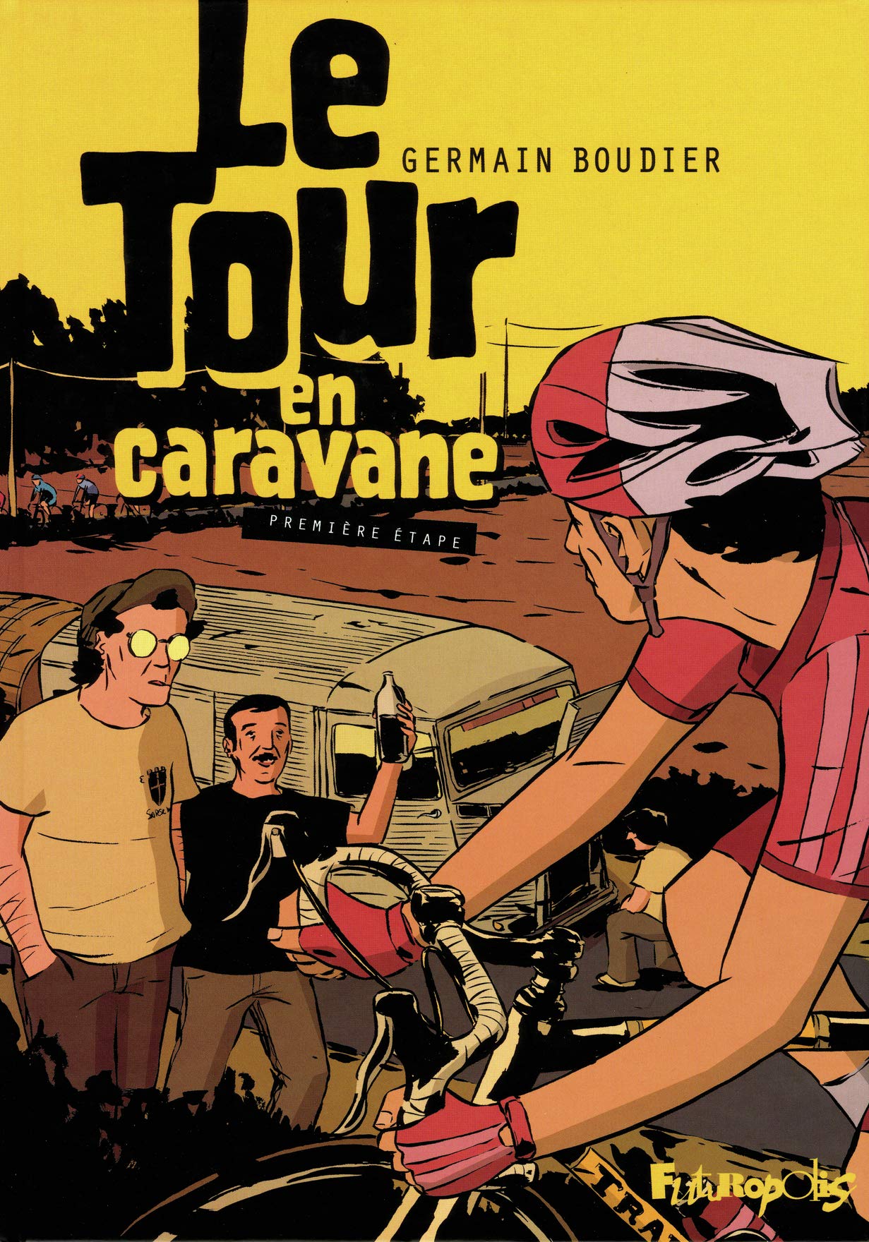 Le Tour en caravane: Première partie (1) 9782754800969