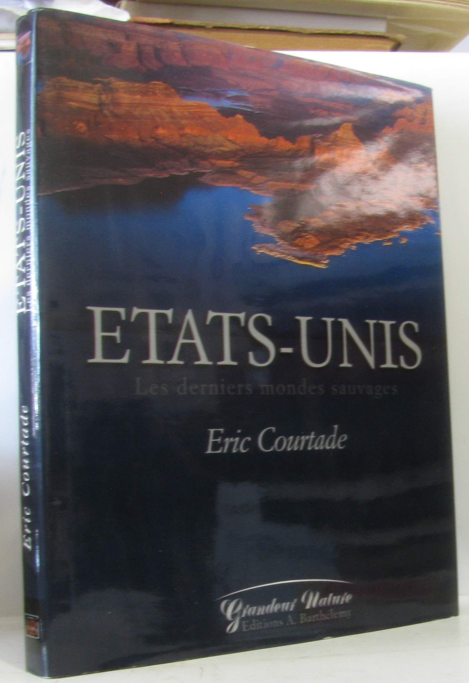 Etats-Unis. Les Derniers Mondes Sauvages 9782879231488