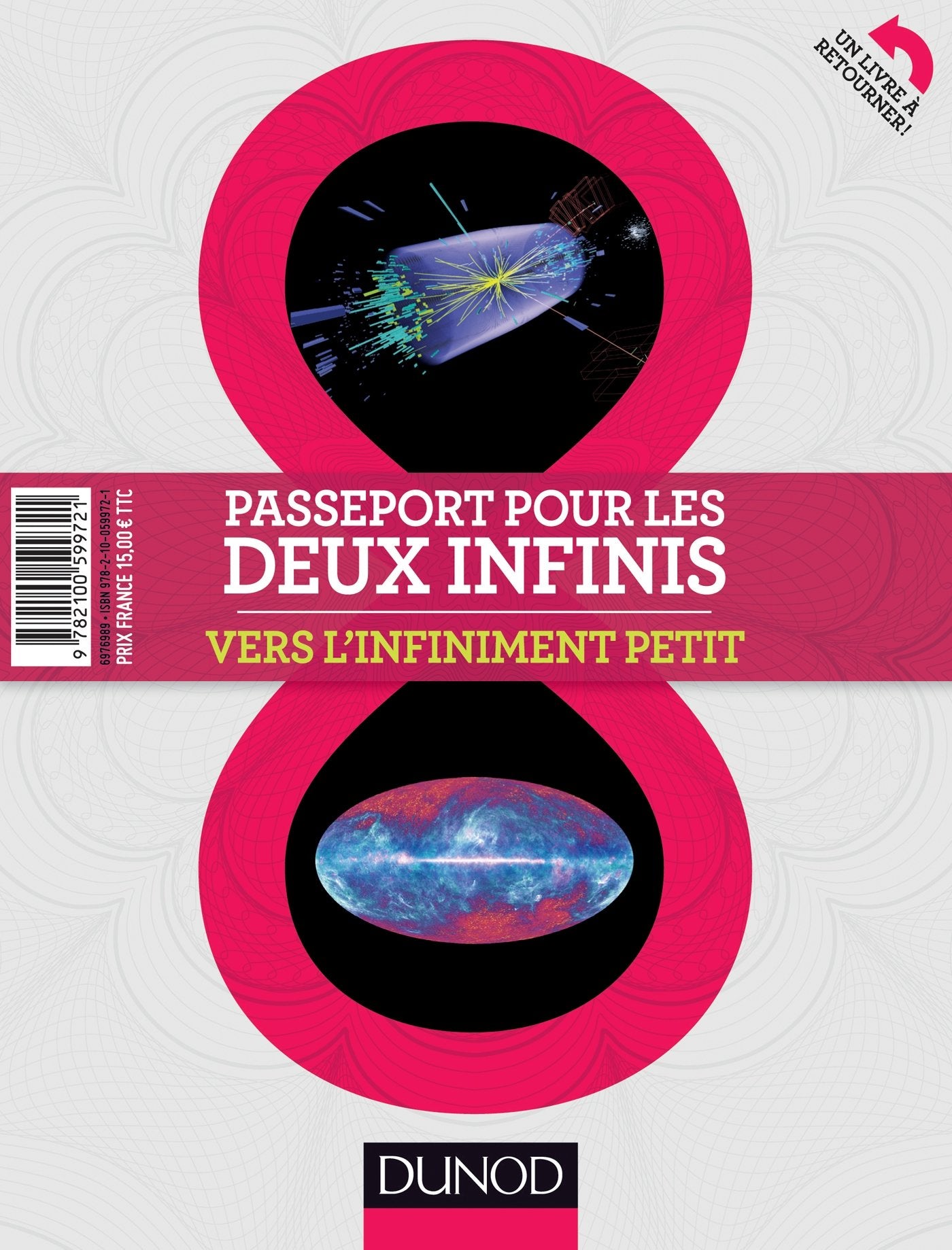 Passeport pour les deux infinis: Vers l'infiniment grand, vers l'infiniment petit 9782100599721