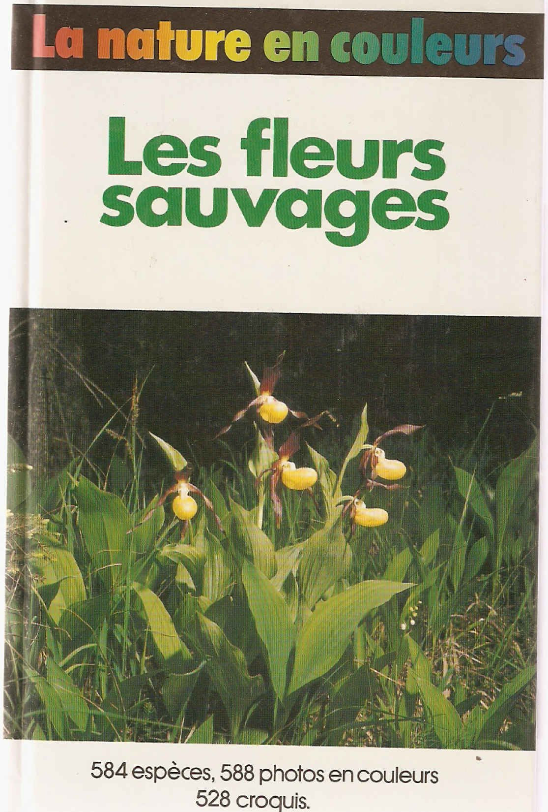 Les Fleurs sauvages (La Nature en couleurs) 9782724214697