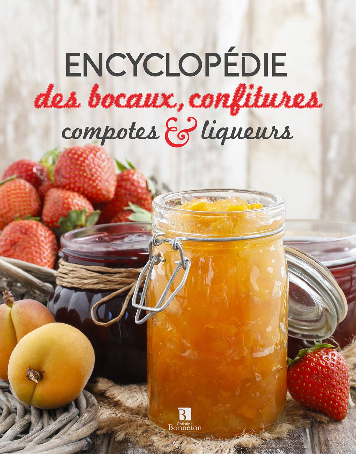 ENCYCLOPEDIE DES BOCAUX CONFITURES COMPOTES ET 9782862536903