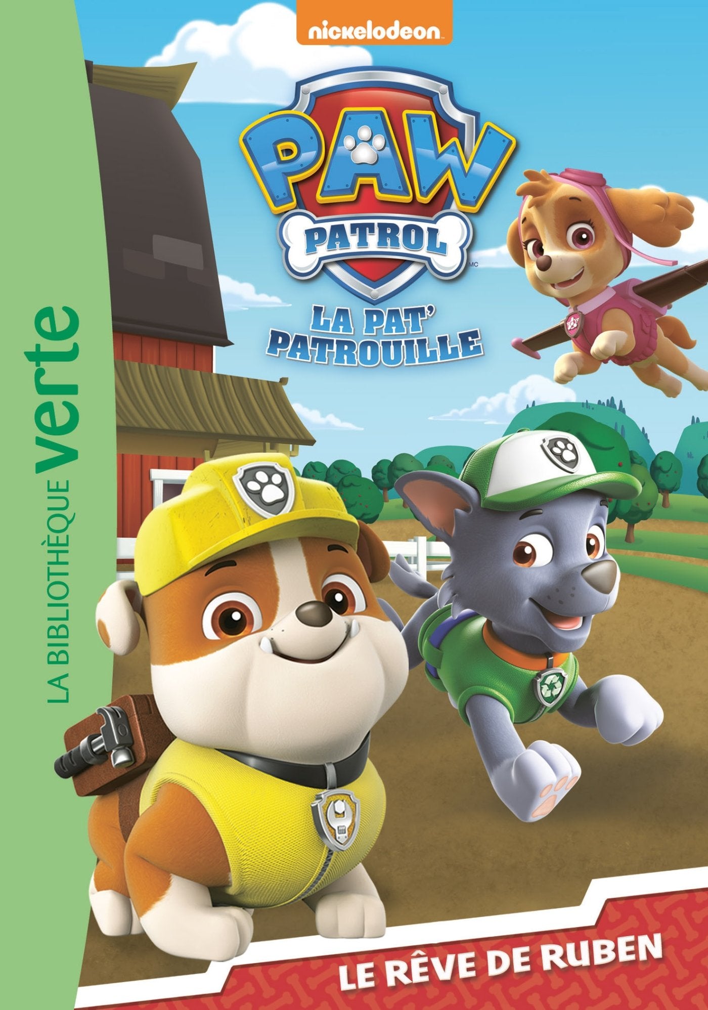 Paw Patrol La Pat' Patrouille 02 - Le rêve de Ruben 9782017020967