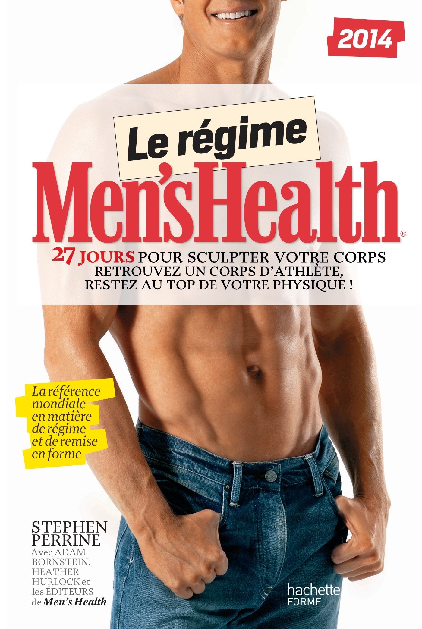 Le régime Men's Health: 27 jours pour sculpter votre corps, retrouvez un corps d'athlète, restez au top de votre physique ! 9782012386747