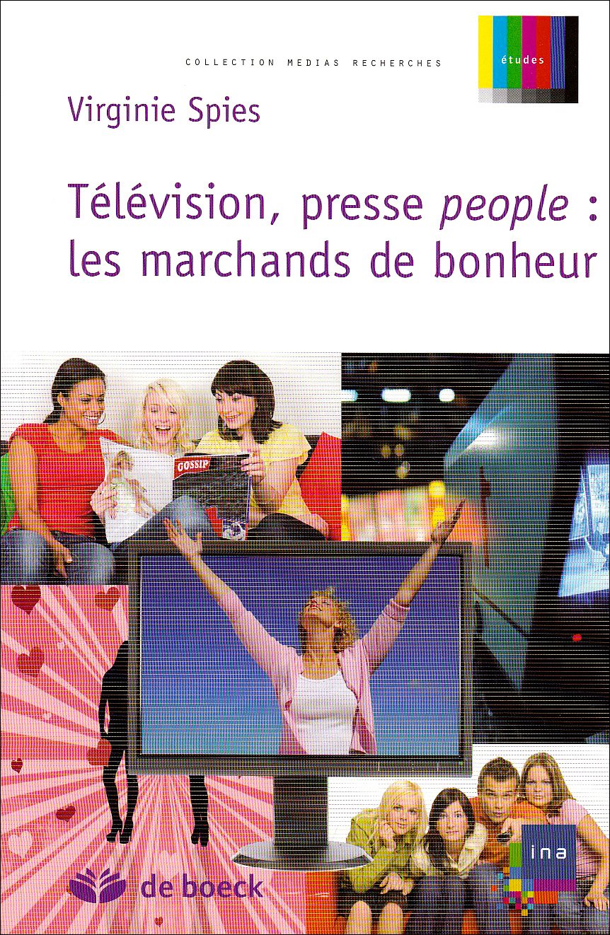 Télévision, presse people : les marchands de bonheur 9782804159177