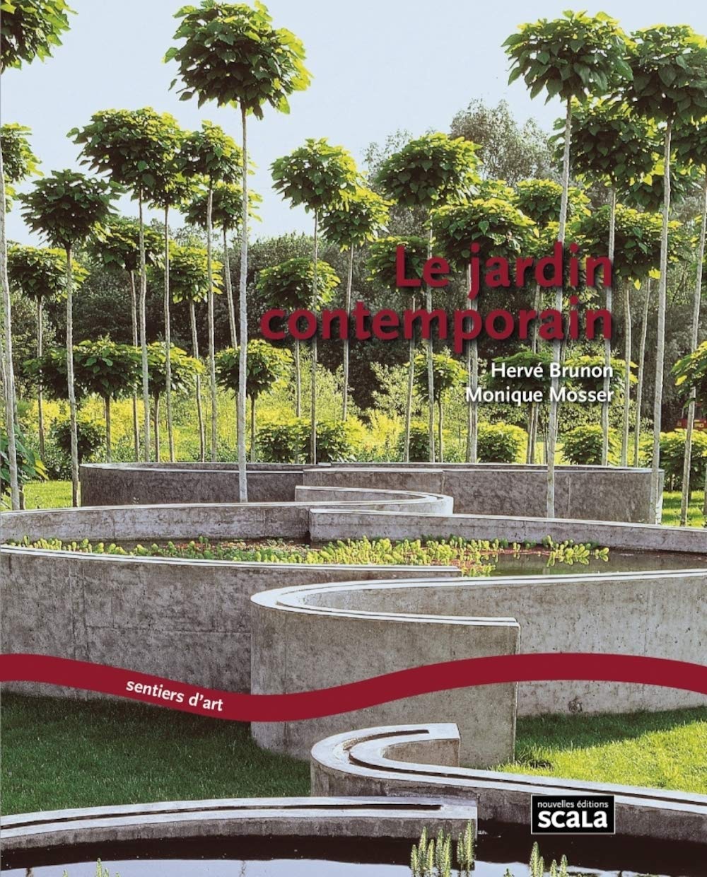 Le jardin contemporain: Renouveau, expériences et enjeux 9782359880373