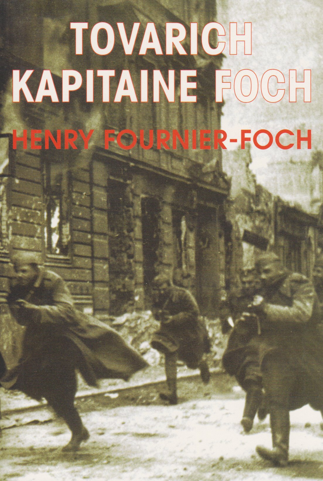 Tovarich capitaine Foch : souvenirs de guerre 9782710324164