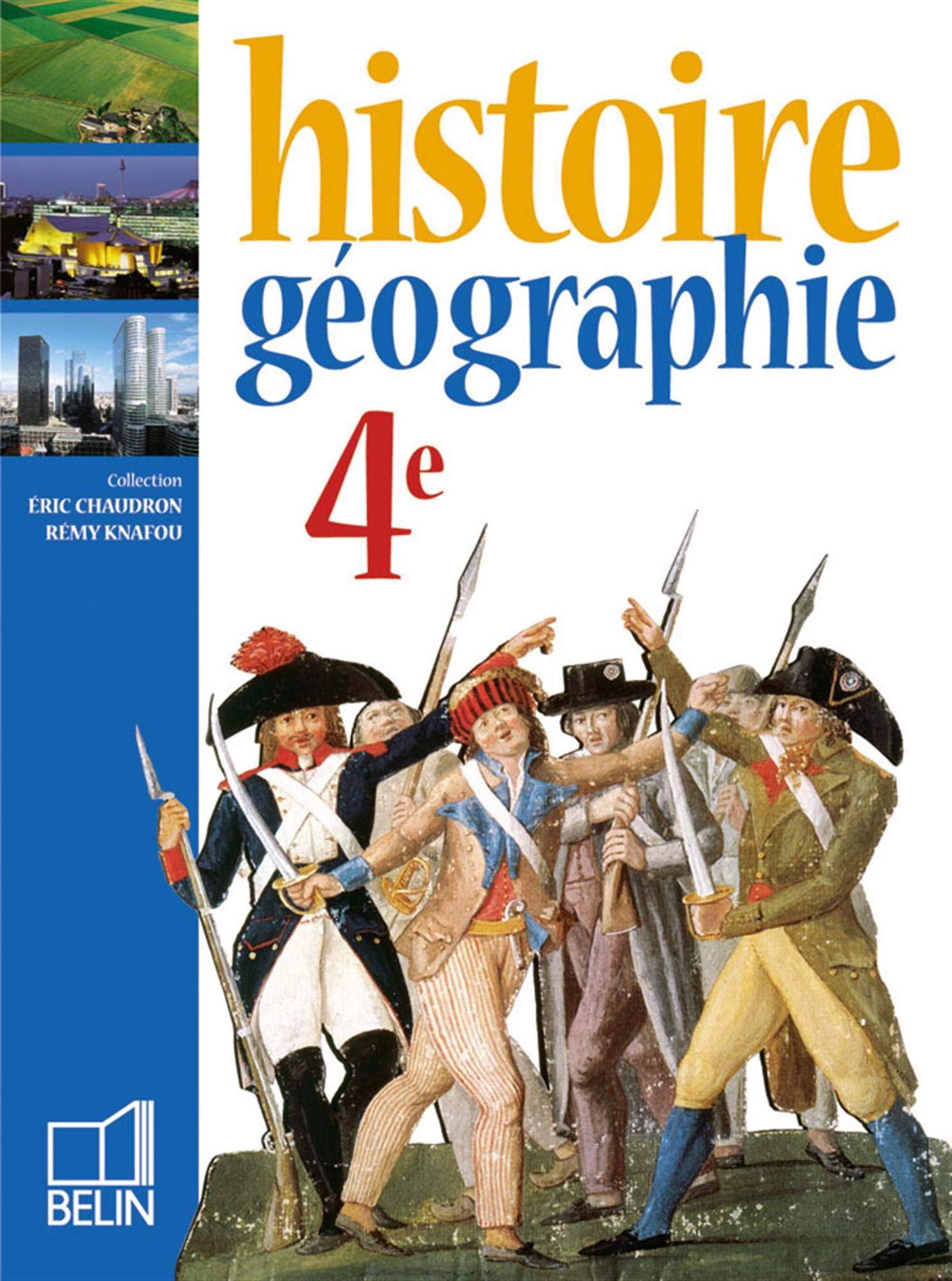 Histoire Géographie 4e 2002: Manuel élève 9782701130873