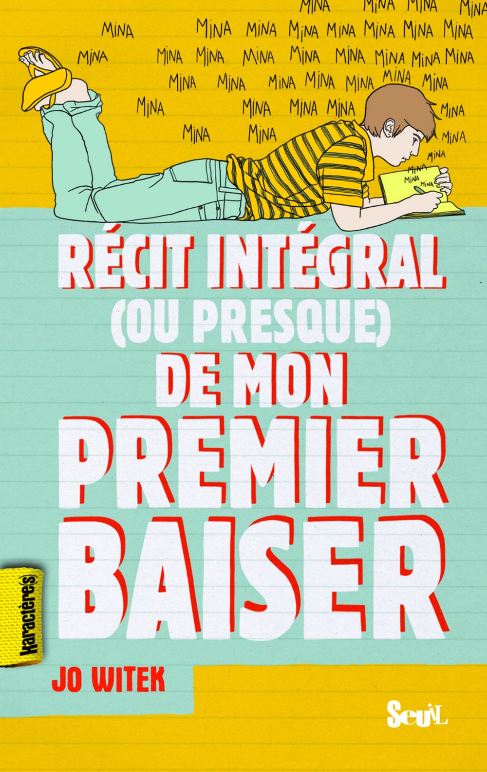Récit intégral (ou presque) de mon premier baiser 9782020984898