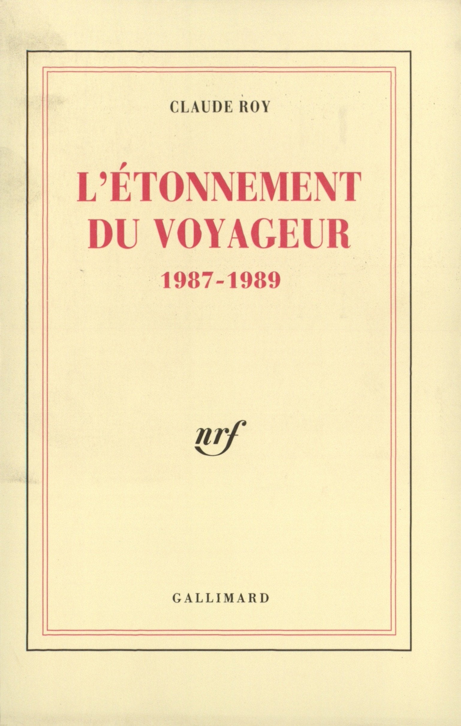 L'Étonnement du voyageur: (1987-1989) 9782070719235