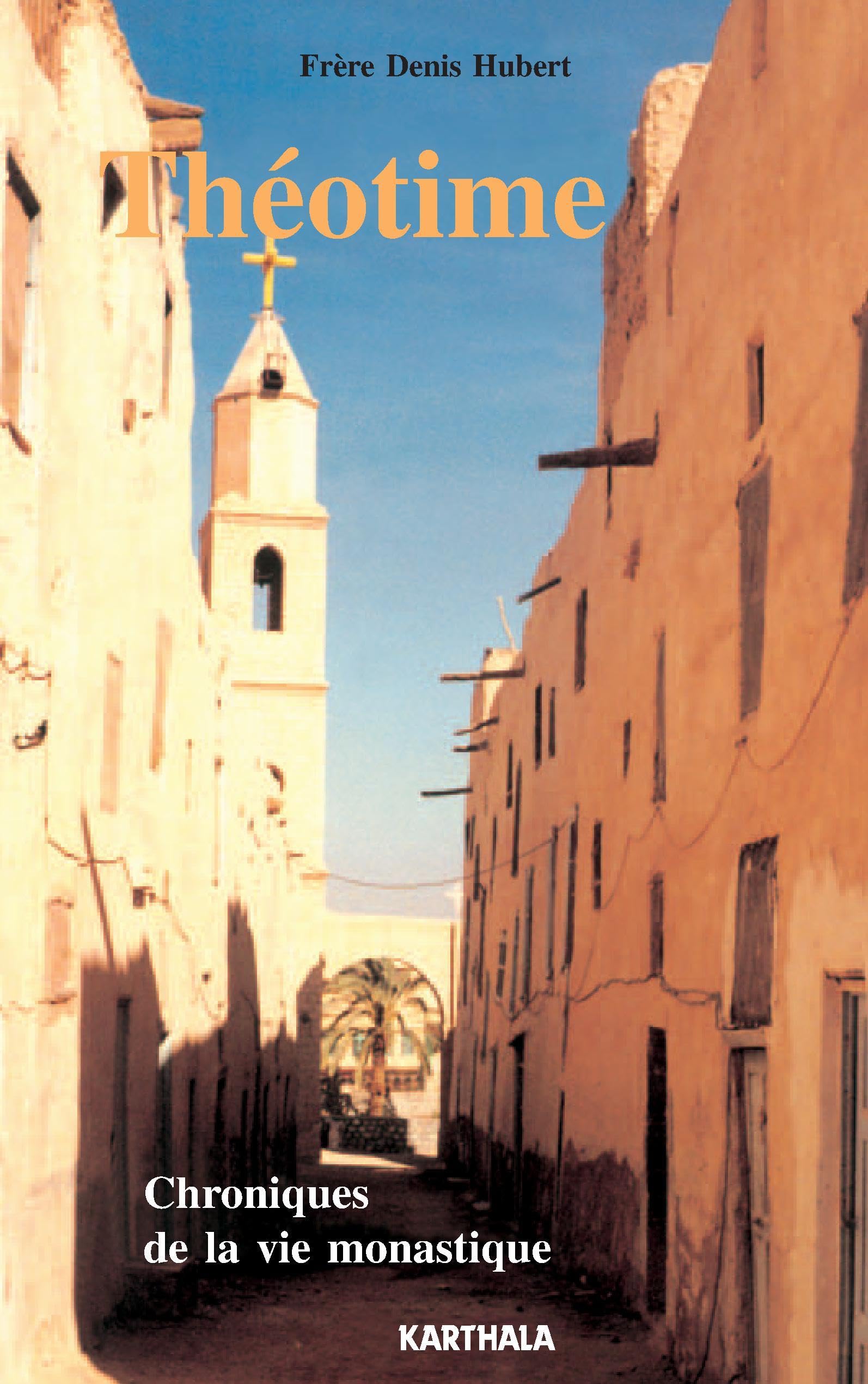 Théotime : Chroniques de la vie monastique 9782865378524