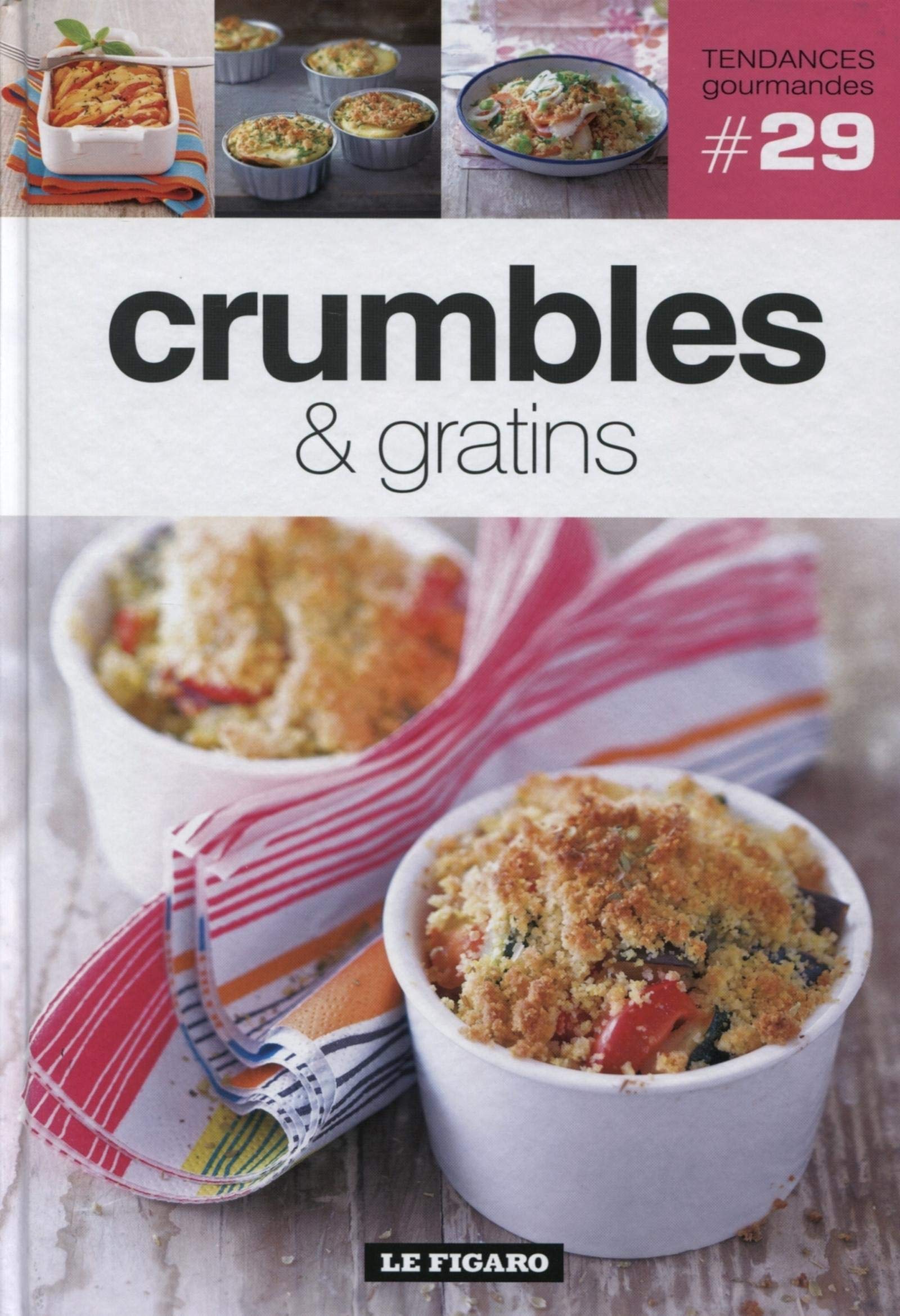 CRUMBLES ET GRATINS - VOLUME 29 (29) 9782810503896